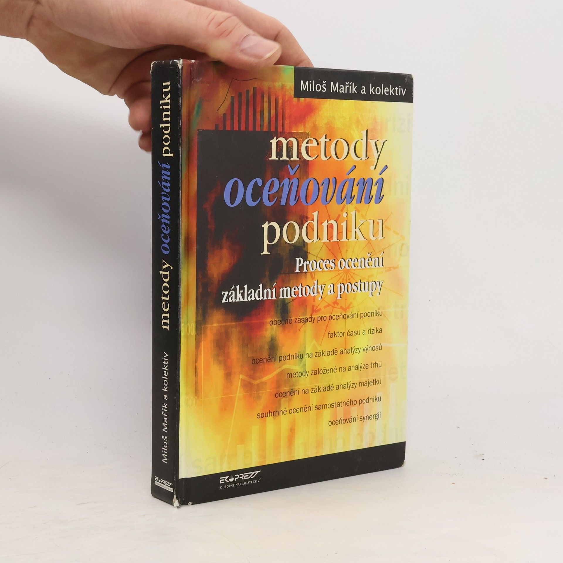 Miloš Mařík Metody oceňování podniku. Proces ocenění, základní metody a postupy.