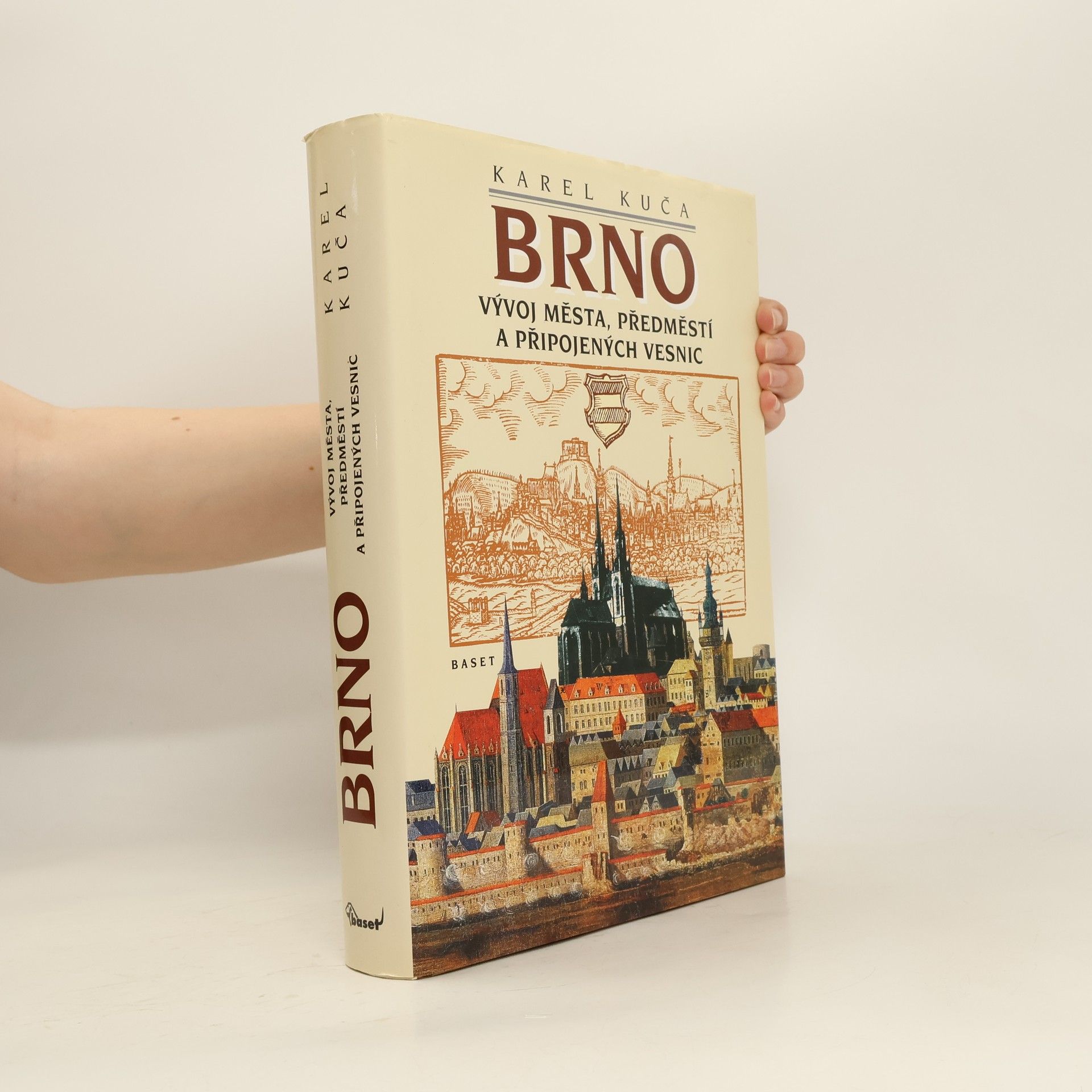 Karel Kuča Brno - vývoj města, předměstí a připojených vesnic