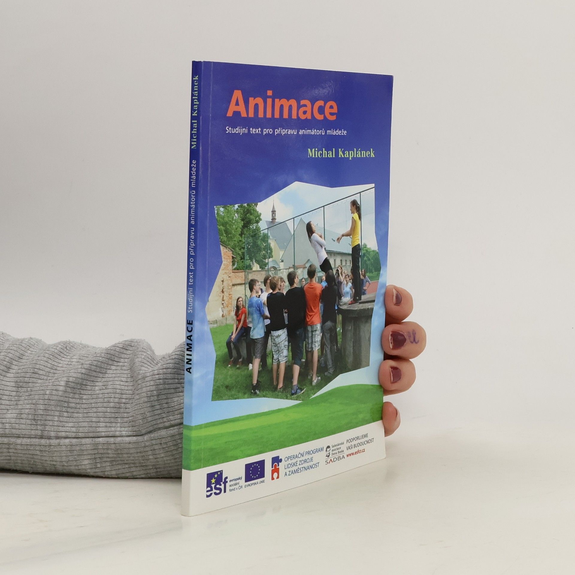 Michal Kaplánek Animace : studijní text pro přípravu animátorů mládeže