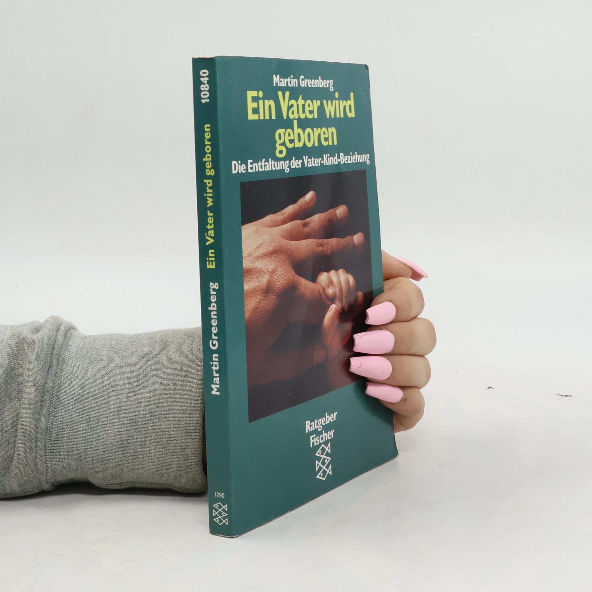 Martin Greenberg Ein Vater wird geboren