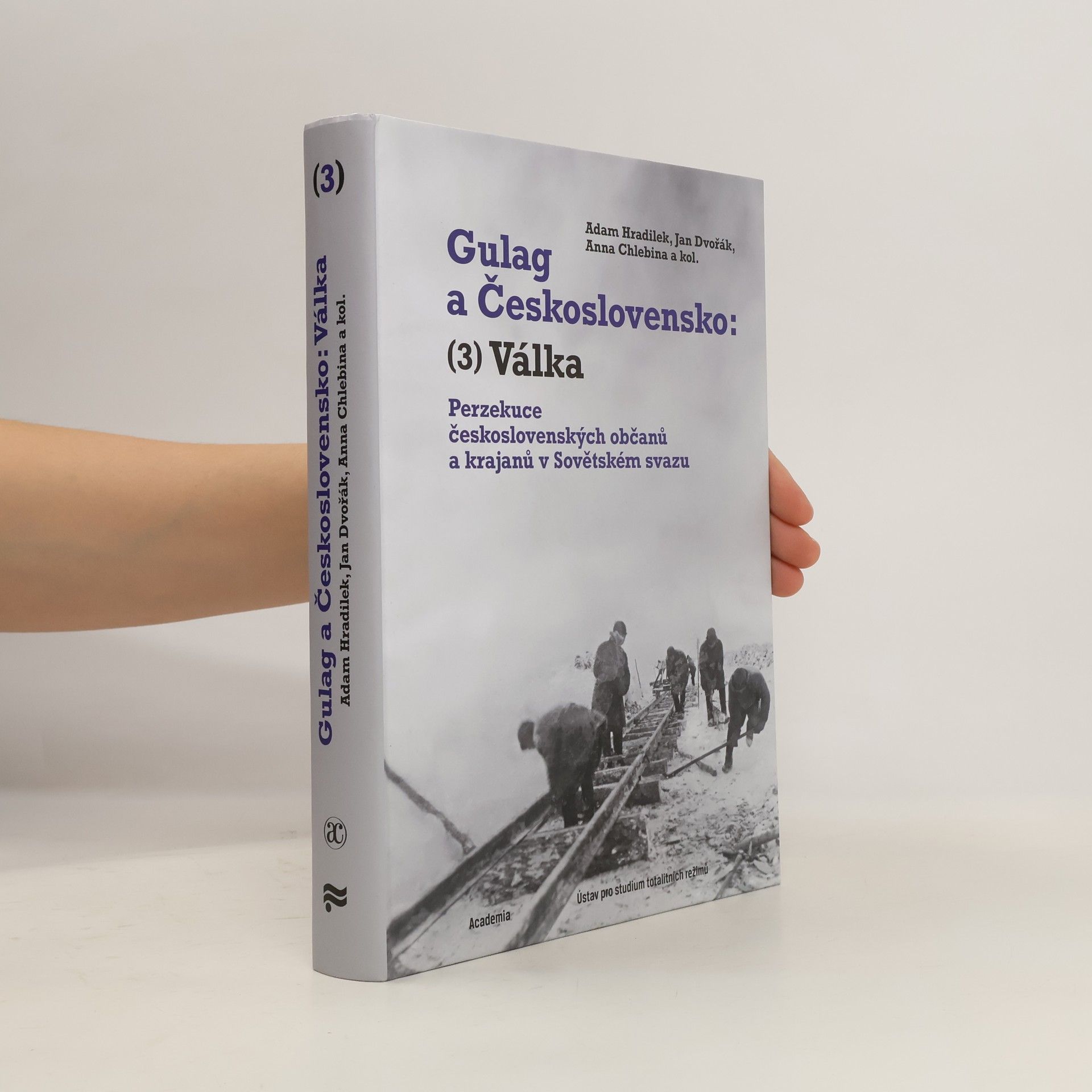 Adam Hradilek Gulag a Československo: (3) Válka - Perzekuce československých občanů a krajanů v Sovětském svazu
