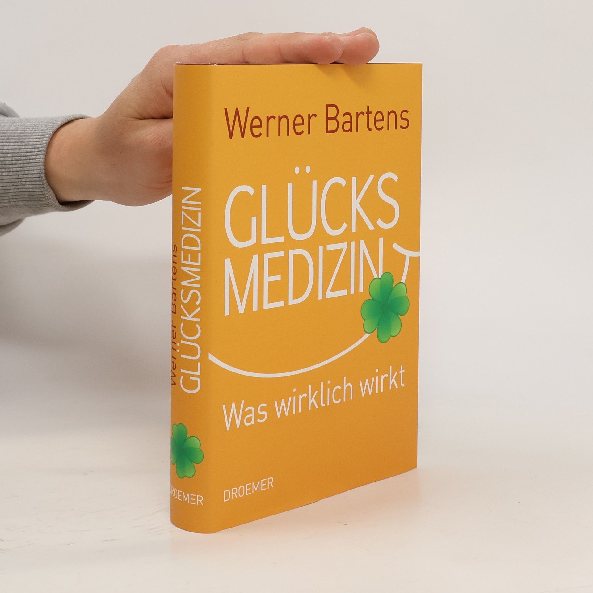 Werner Bartens Glücksmedizin