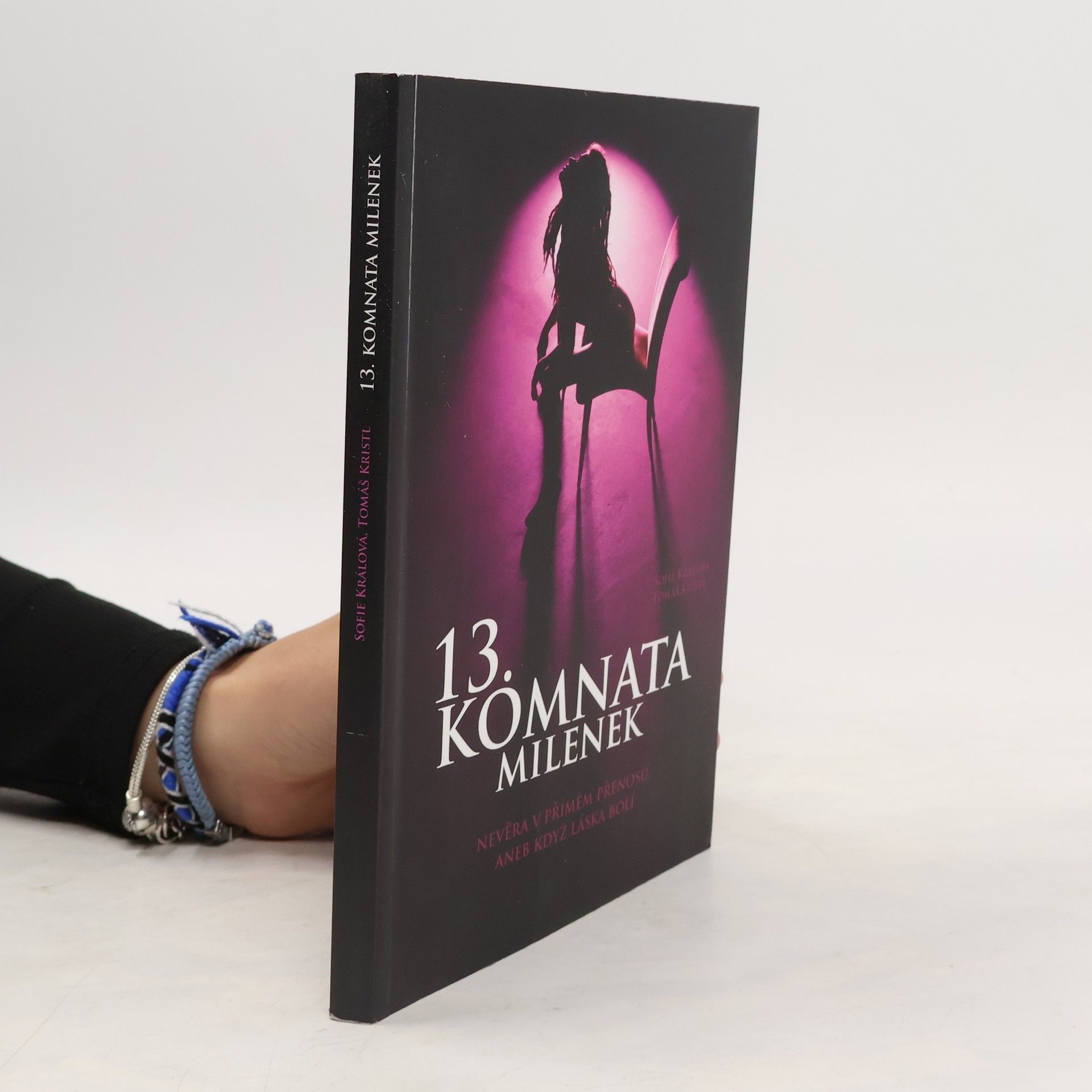 Tomáš Kristl 13. komnata milenek. Nevěra v přímém přenosu, aneb když láska bolí
