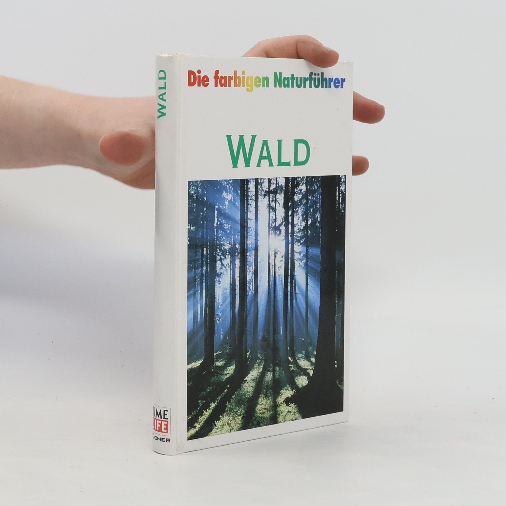 Autorenkollektiv Die Farbigen Naturführer. Wald