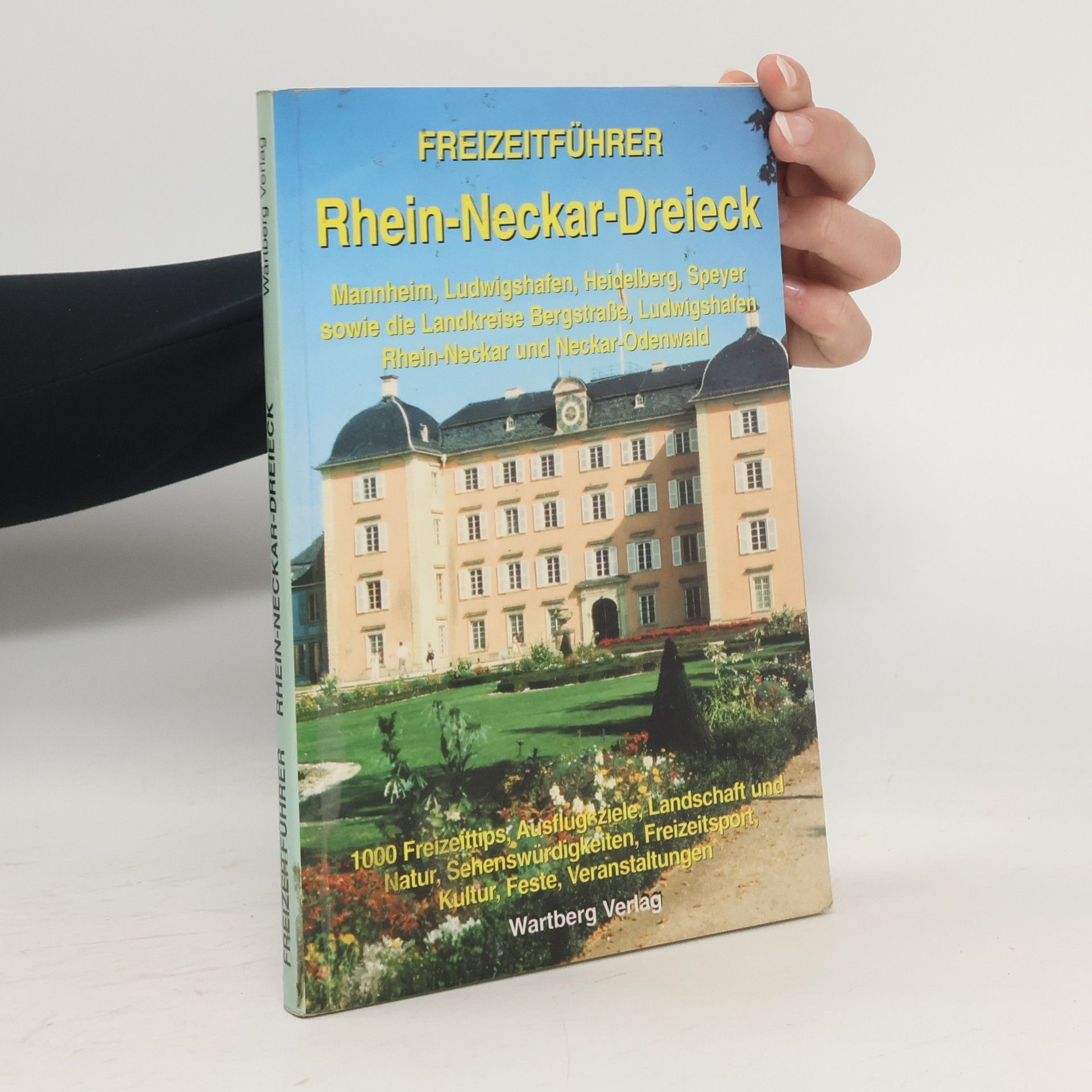 Sabine Schumacher Freizeitführer Region Rhein-Neckar-Dreieck