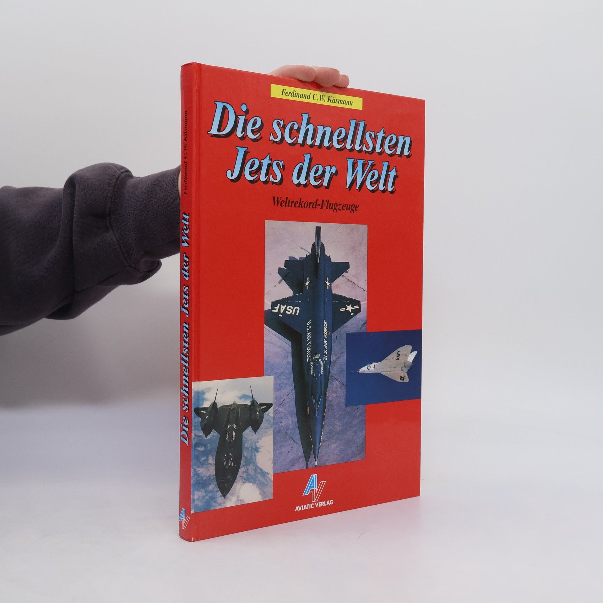 Ferdinand C. W. Käsmann Die schnellsten Jets der Welt