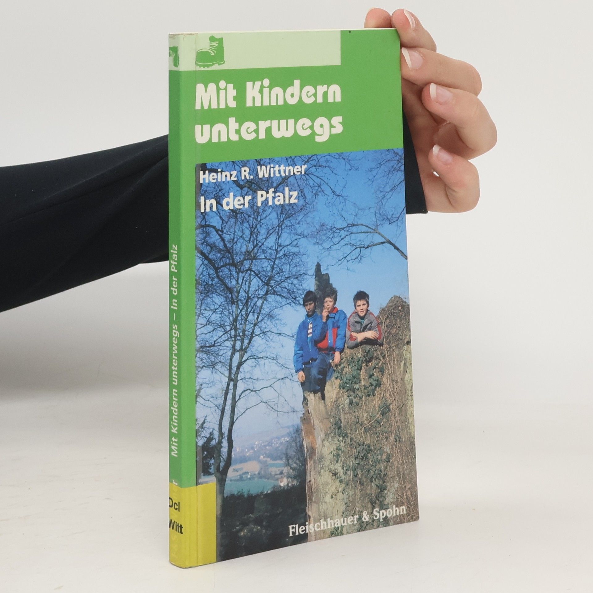 Heinz R. Wittner Mit Kindern unterwegs in der Pfalz