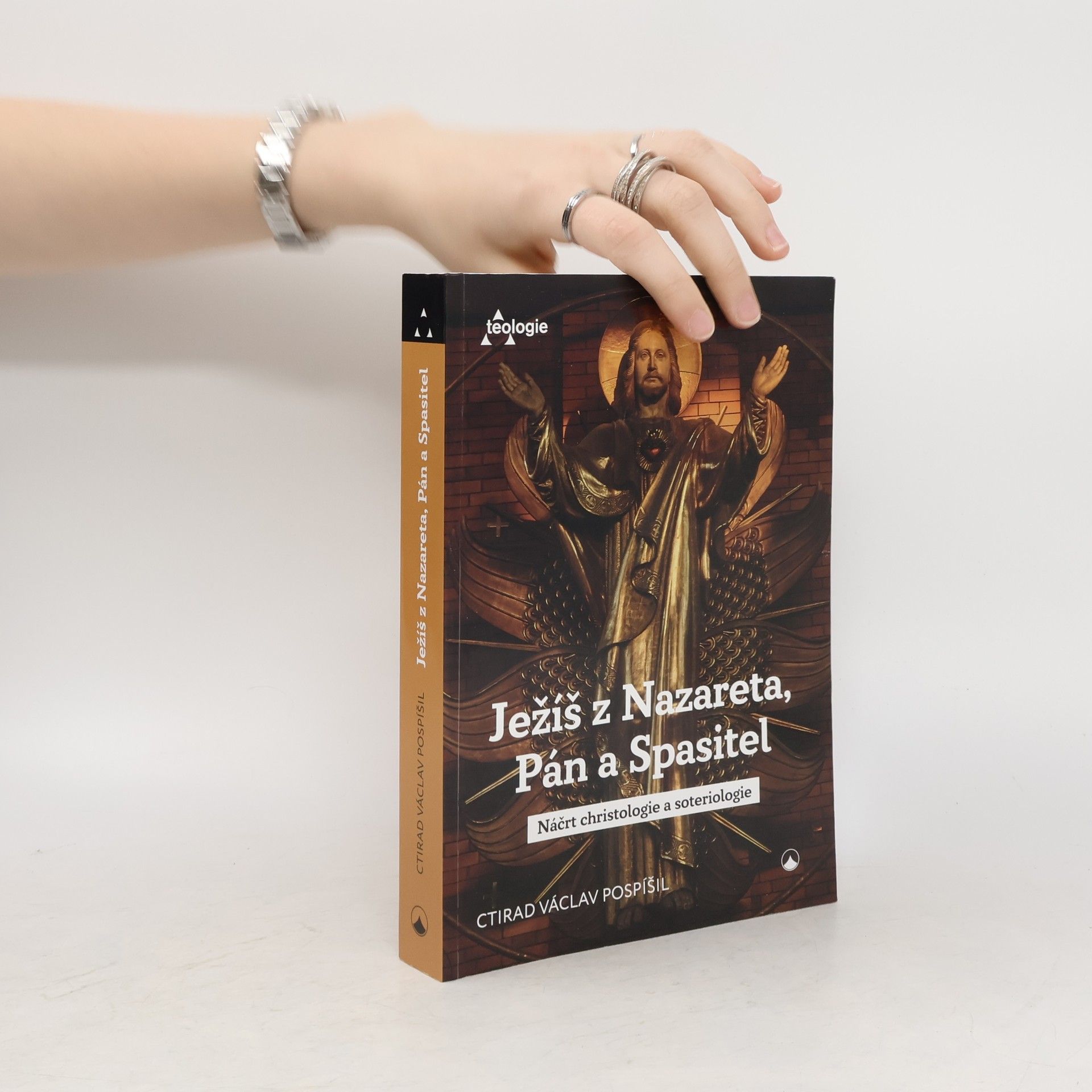 Ctirad Václav Pospíšil Ježíš z Nazareta, Pán a Spasitel - Náčrt christologie a soteriologie