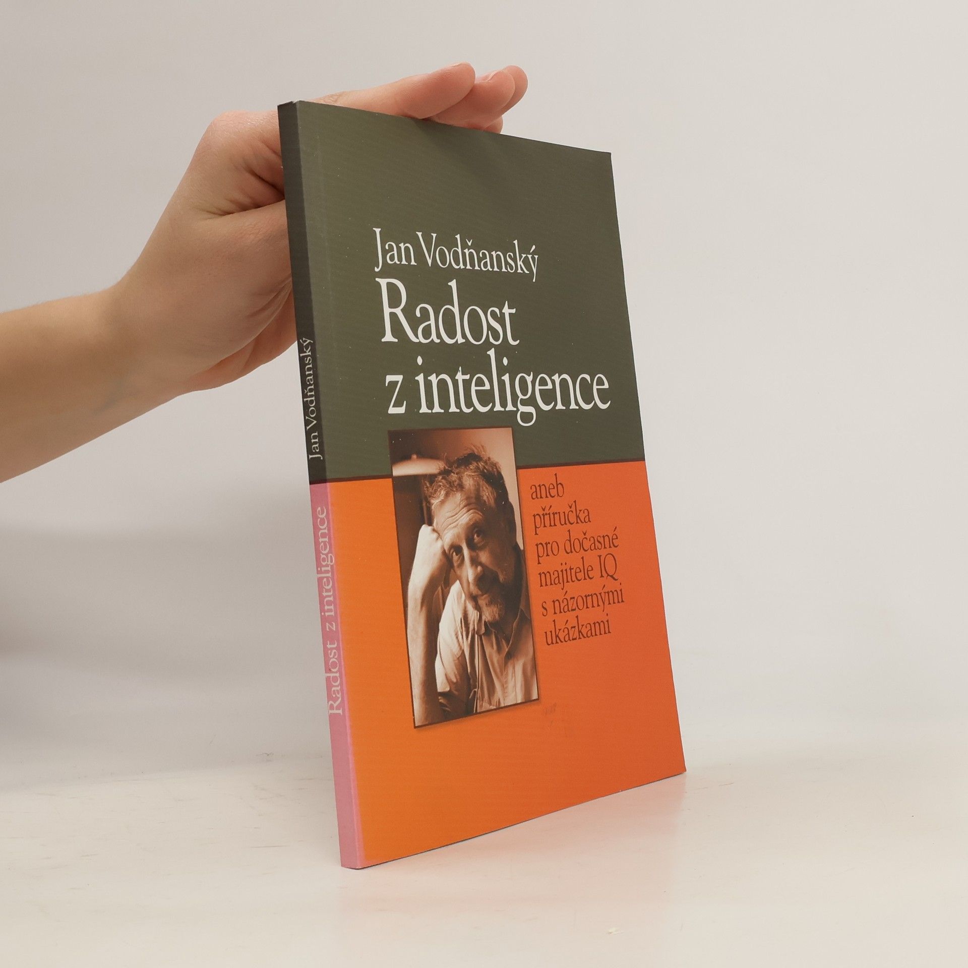 Jan Vodňanský Radost z inteligence aneb příručka pro dočasné majitele IQ s názornými ukázkami