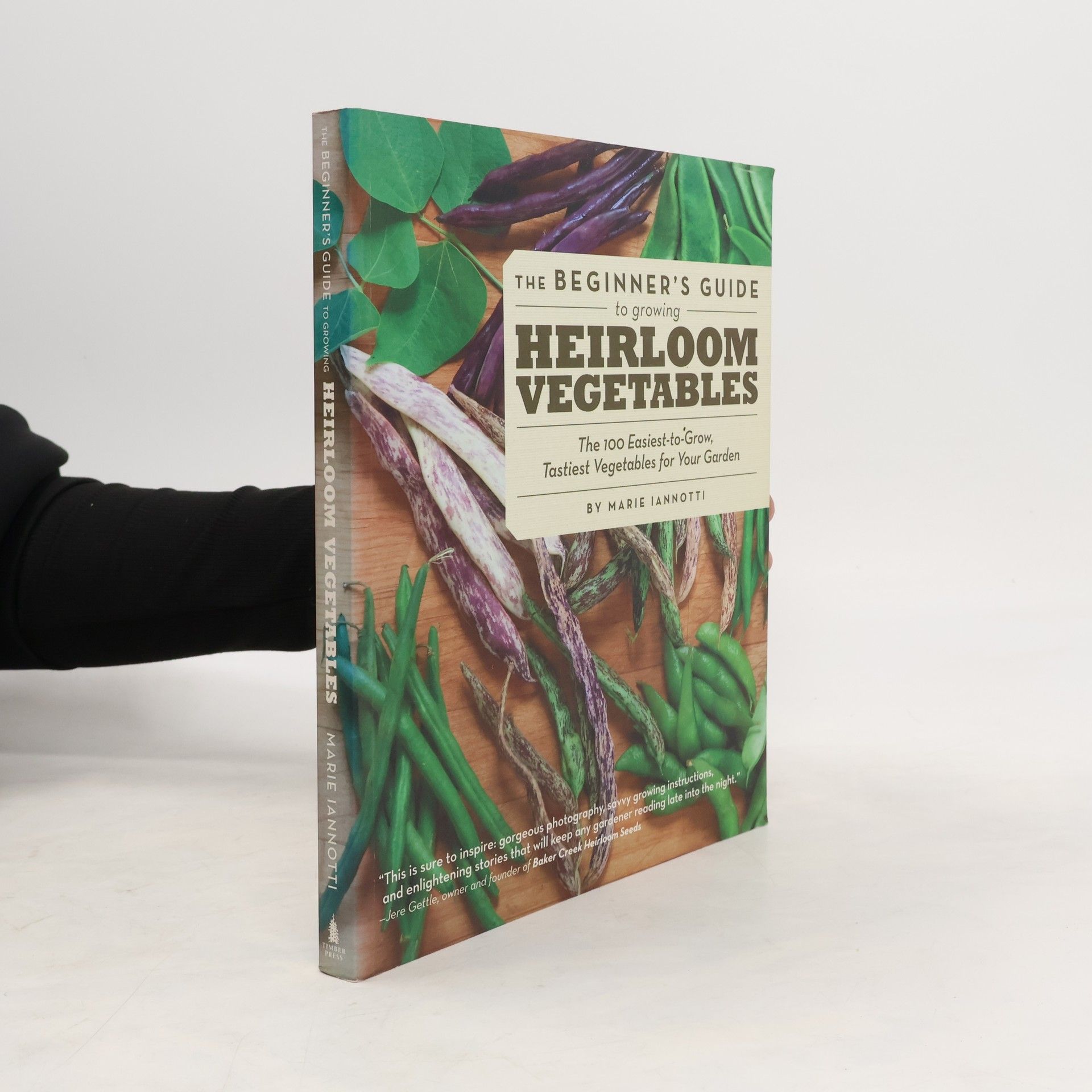 Marie Iannotti The Beginner's Guide to Growing Heirloom Vegetables