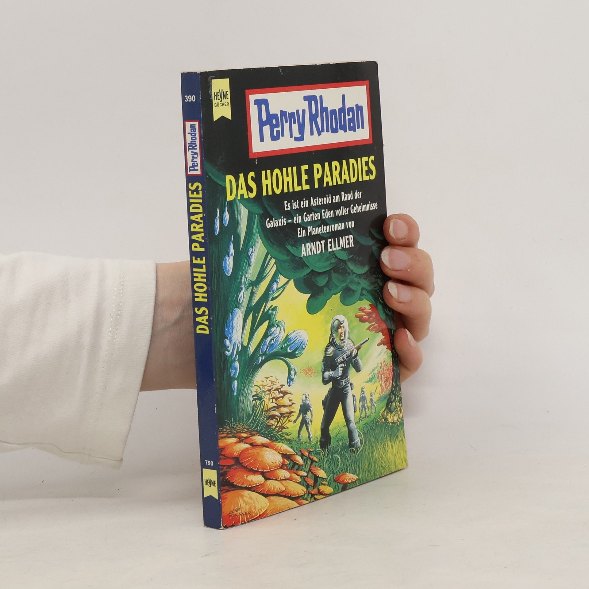 Arndt Ellmer Perry Rhodan. Das hohle Paradies. Es ist ein Asteroid am Rand der Galaxis - ein Garten Eden voller Geheimnisse. Ein Planetenroman.
