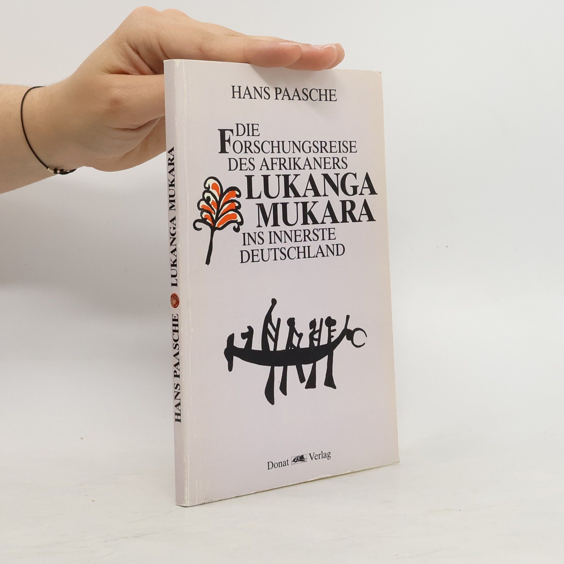 Hans Paasche Die Forschungsreise des Afrikaners Lukanga Mukara ins Innerste Deutschlands