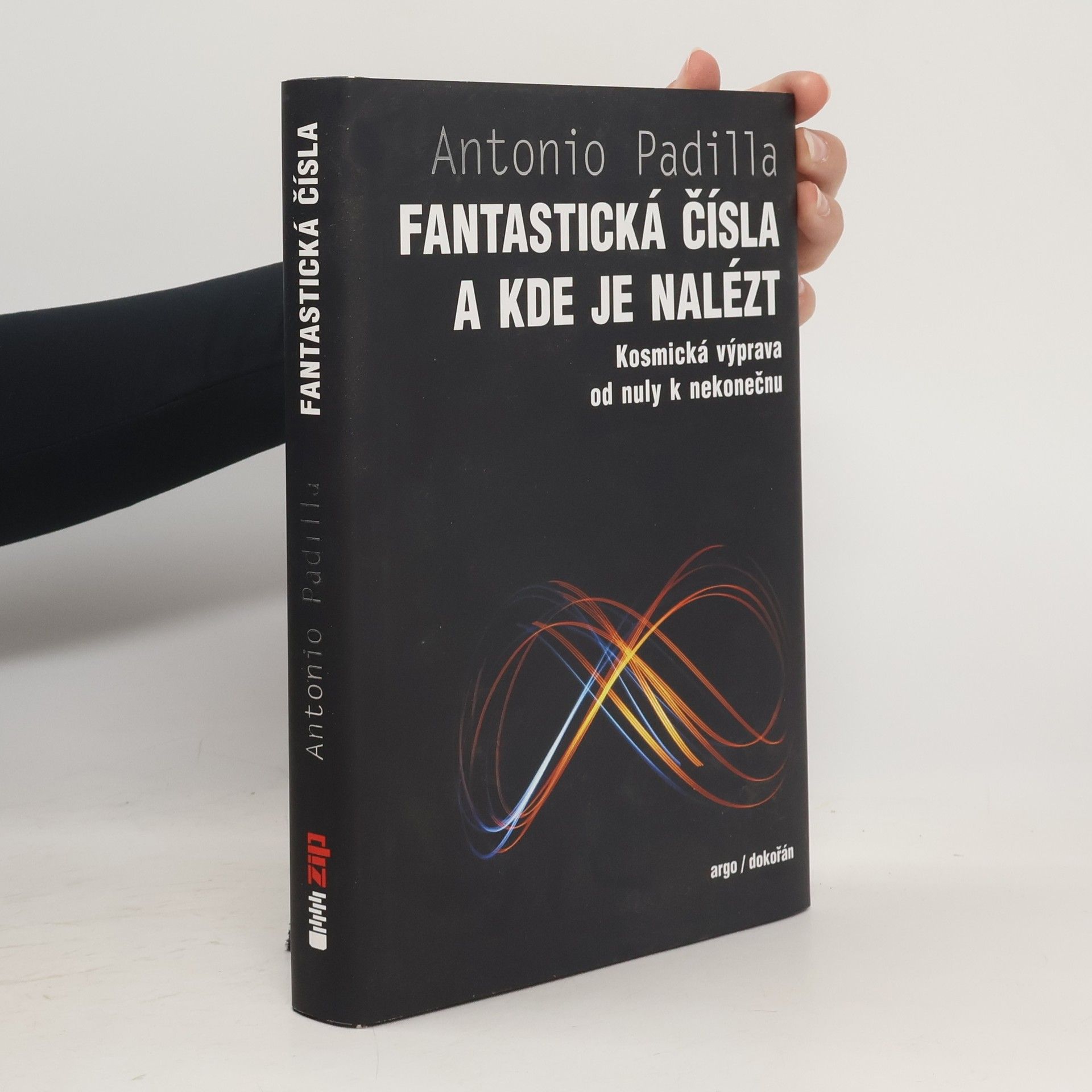 Agustin Maciel-Padilla Fantastická čísla a kde je nalézt - Kosmická výprava od nuly k nekonečnu