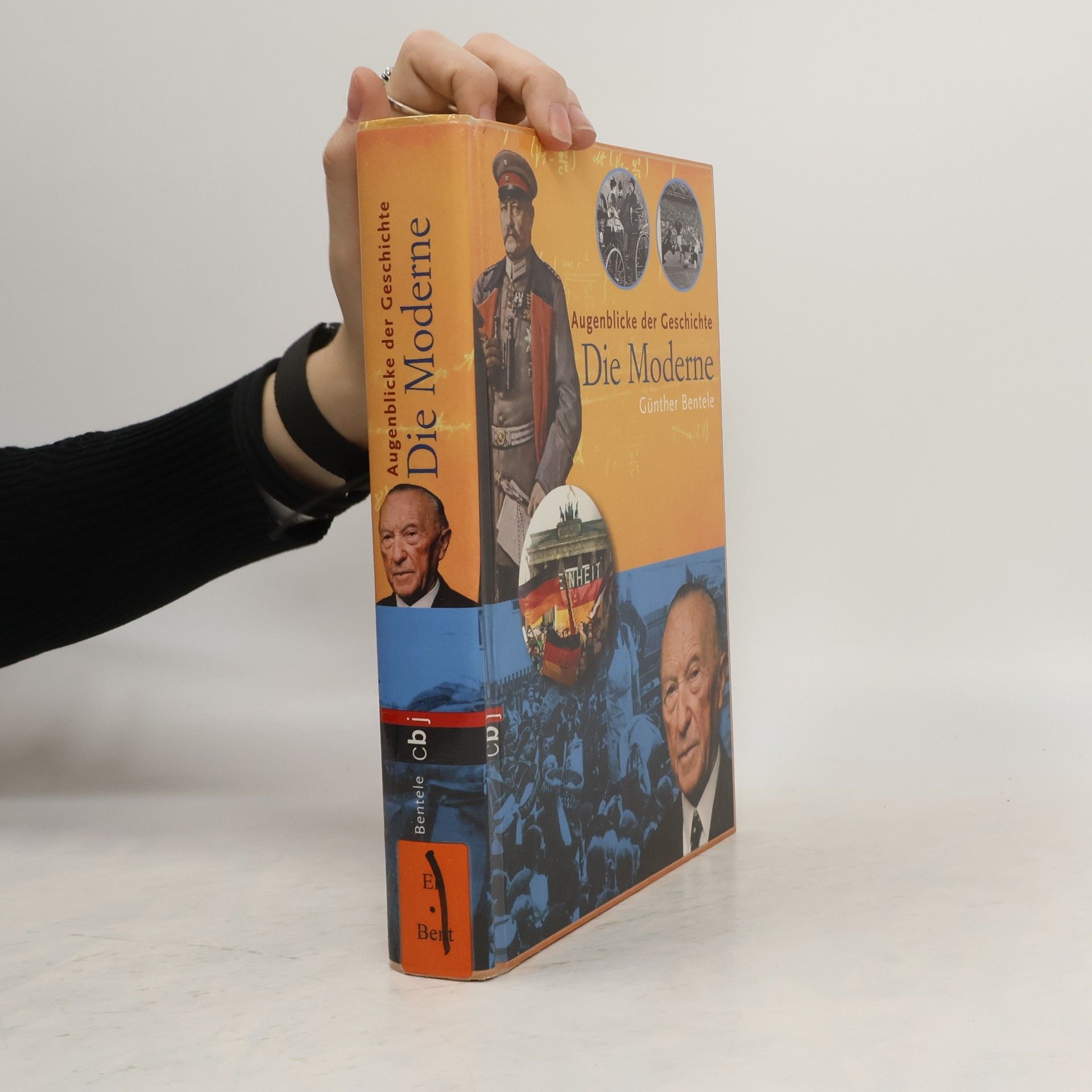 Günther Bentele Augenblicke der Geschichte 3 - Die Moderne