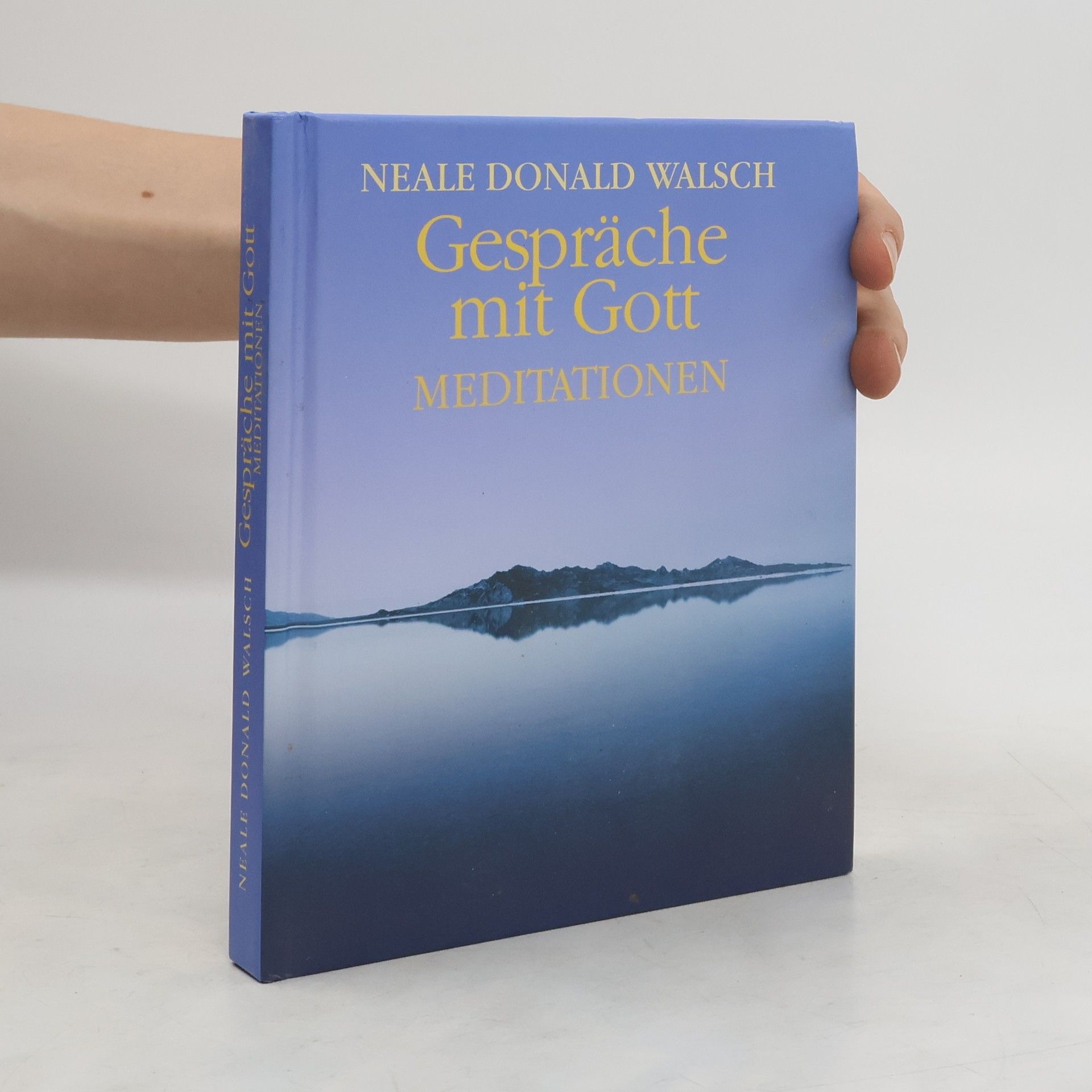 Neale Donald Walsch Gespräche mit Gott - Meditationen