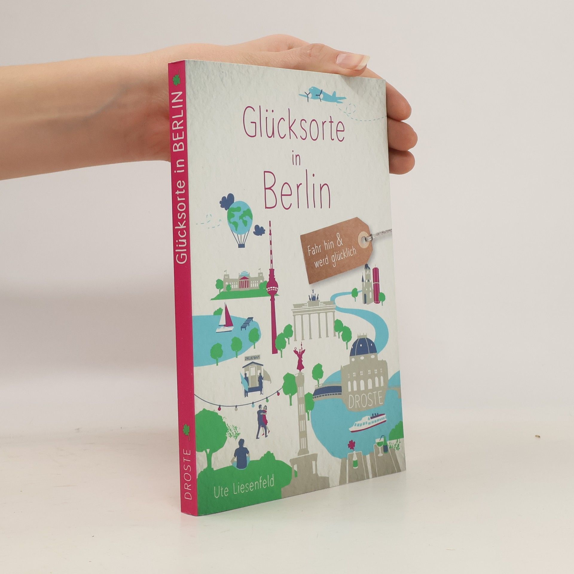 Ute Liesenfeld Glücksorte in Berlin