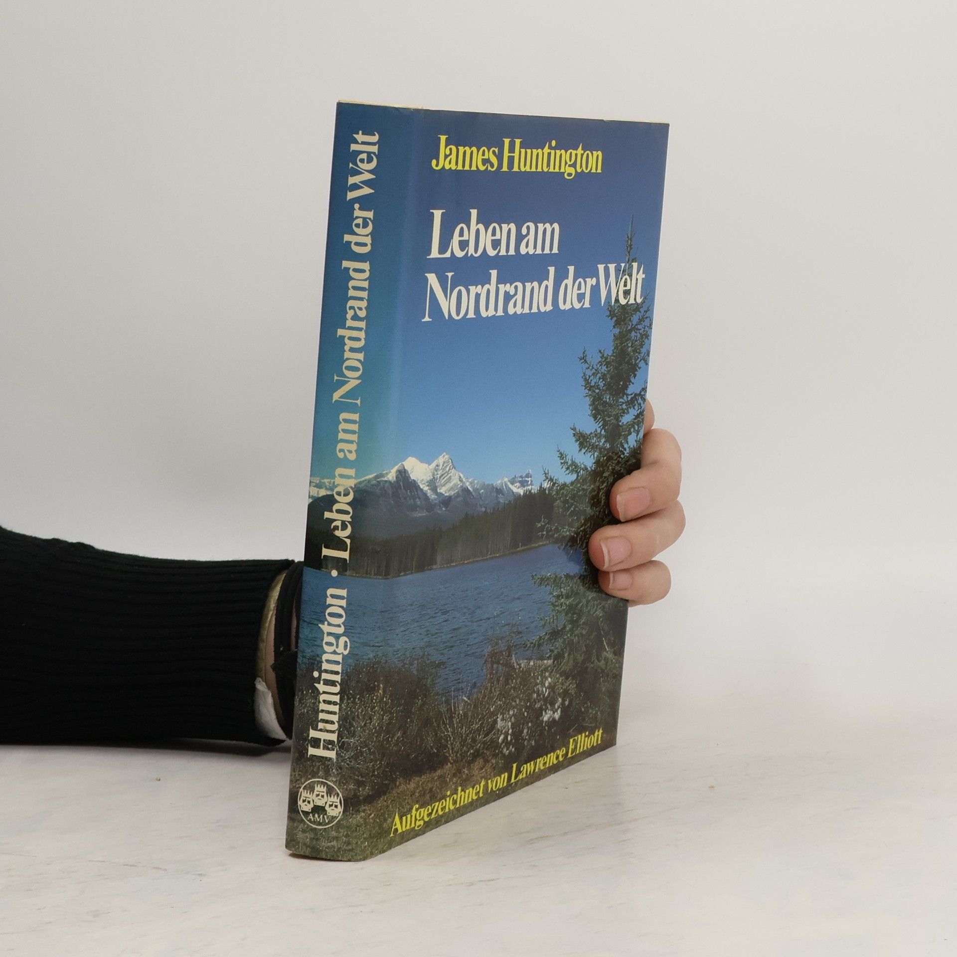 James Huntington Leben am Nordrand der Welt