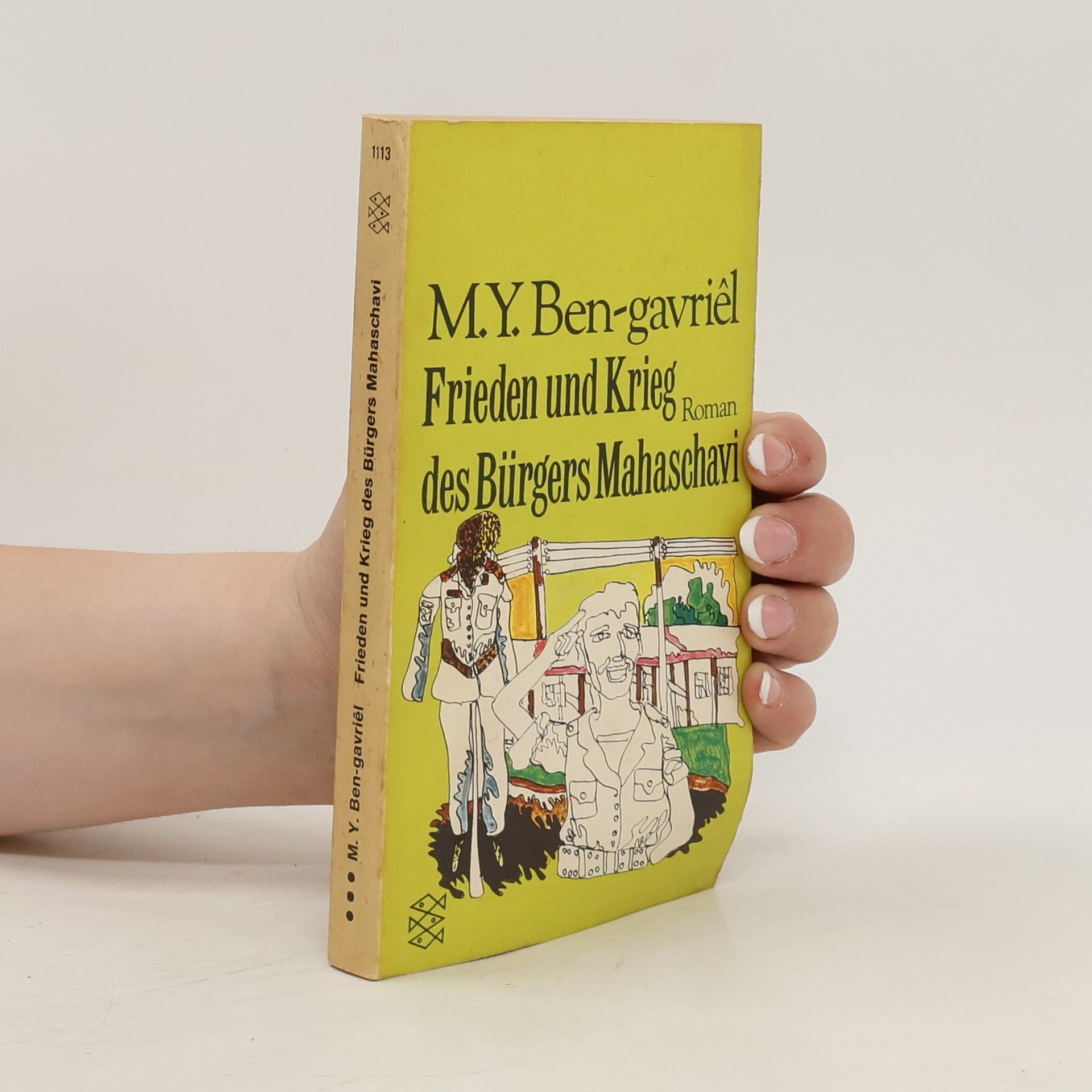 Moshe Yaacov Ben-Gavriêl Frieden und Krieg des Bürgers Mahaschavi
