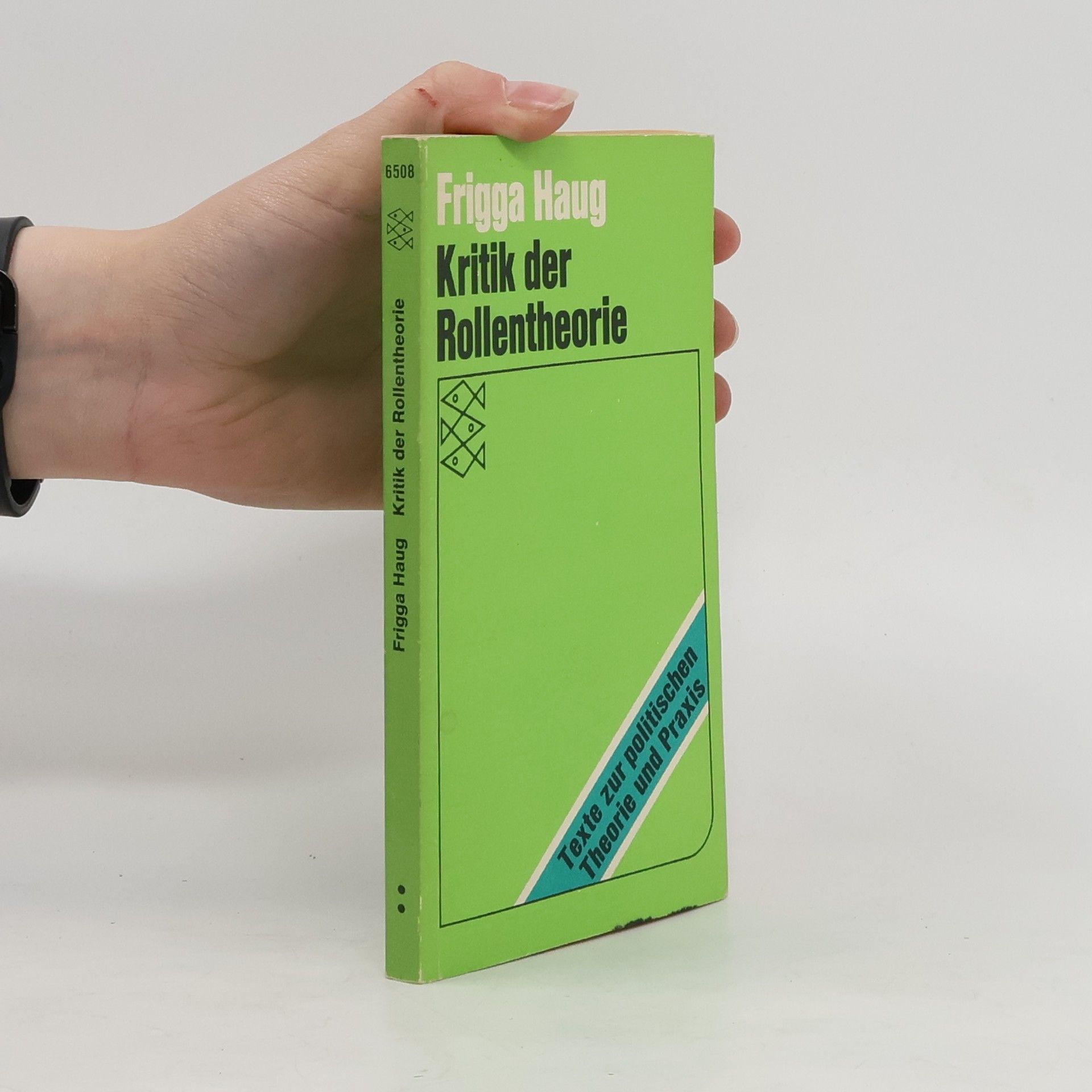 Frigga Haug Kritik der Rollentheorie und ihrer Anwendung in der bürgerlichen deutschen Soziologie