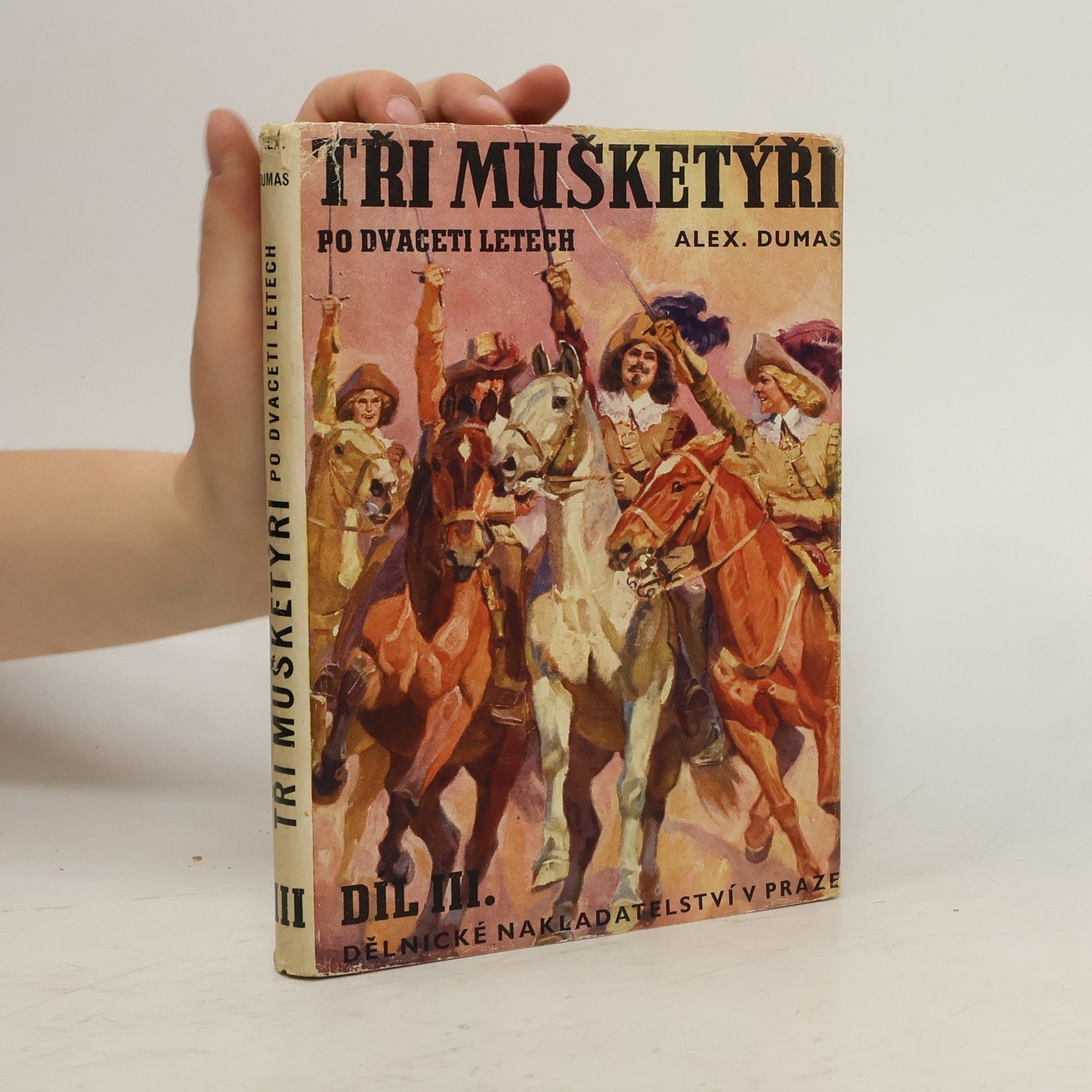 Alexandre Dumas Tři mušketýři po dvaceti letech. Díl II.
