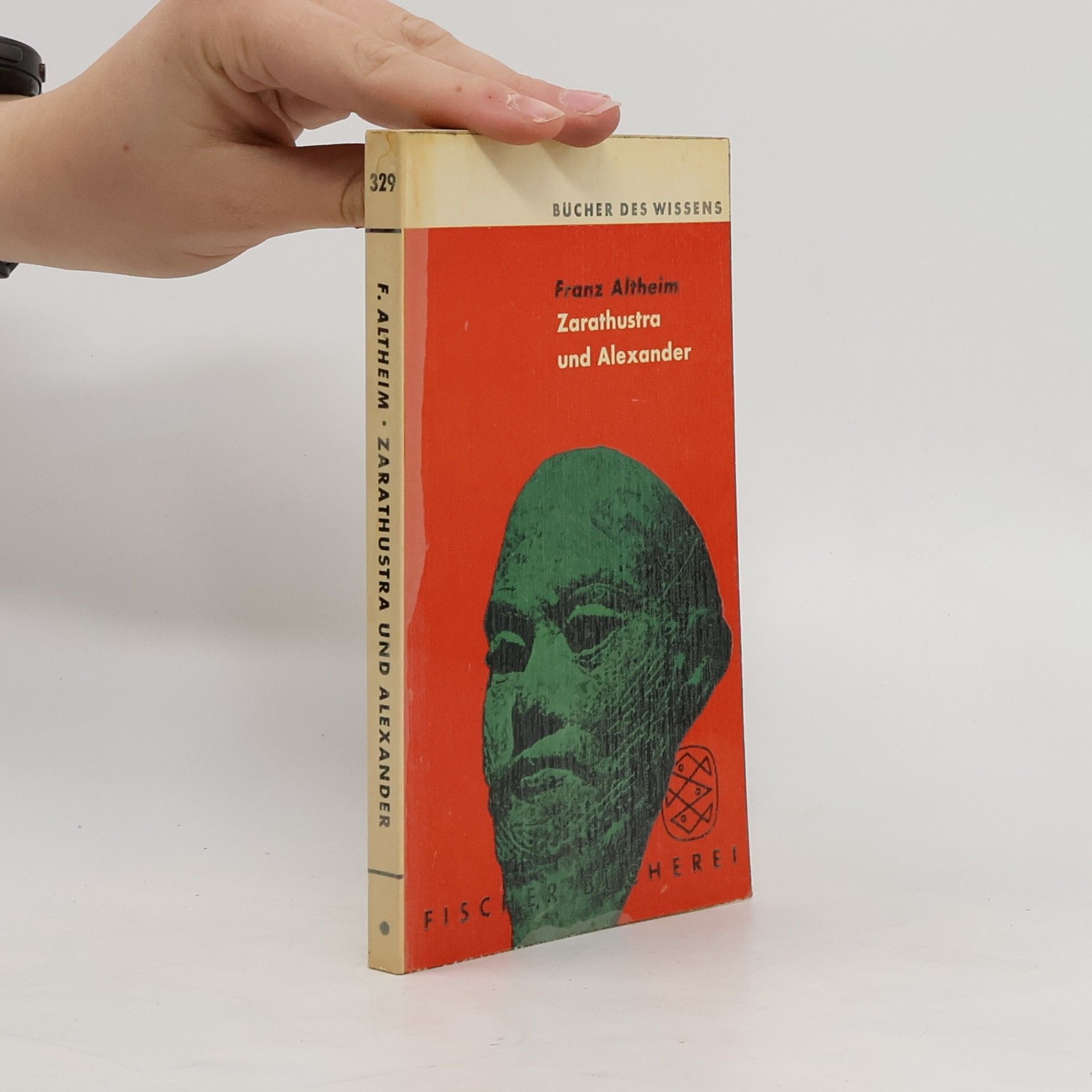 Franz Altheim Zarathustra und Alexander