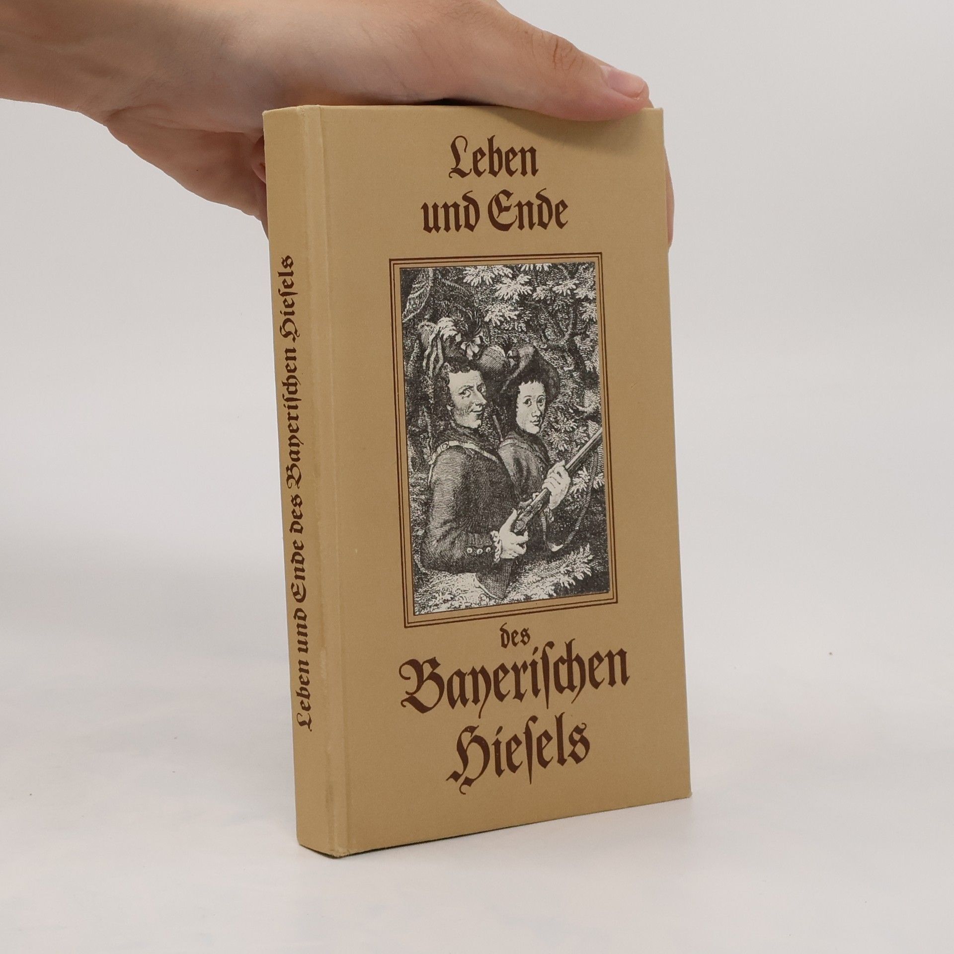 Armin Forker Leben und Ende des berüchtigten Anführers einer Wildschützenbande, Mathias Klostermayrs oder des sogenannten Bayerischen Hiesels