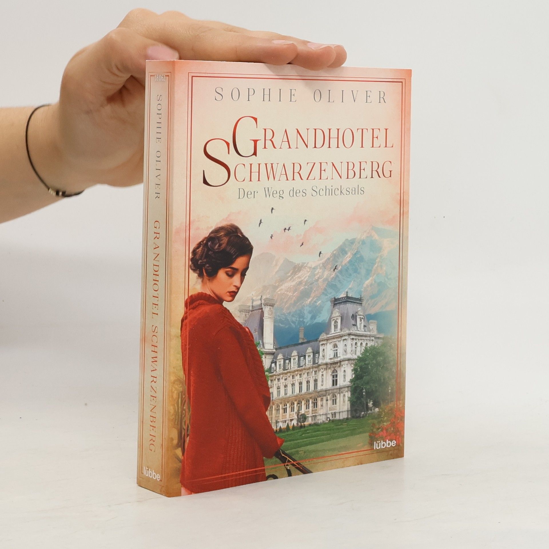 Sophie Oliver Grandhotel Schwarzenberg. Der Weg des Schicksals