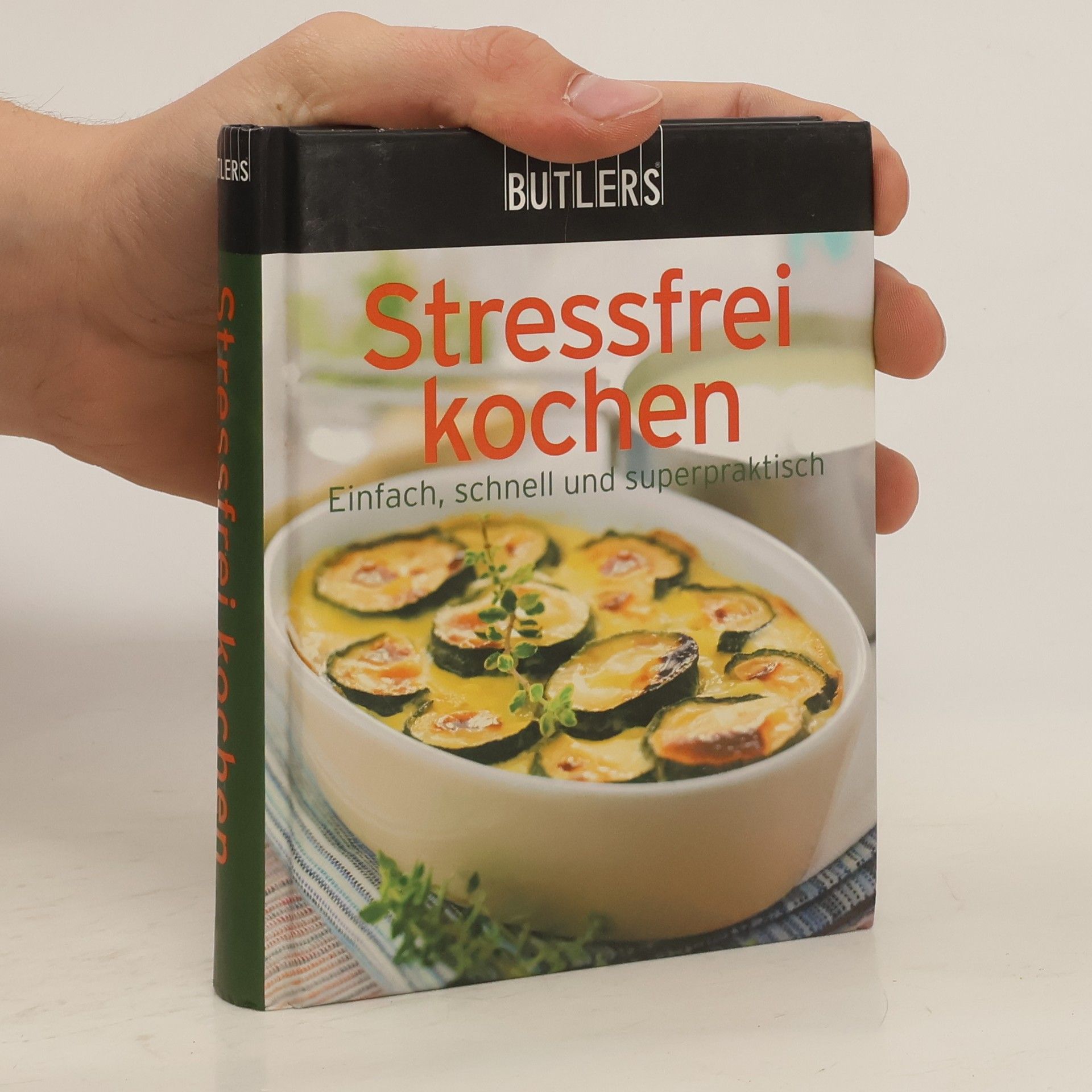 Various authors Stressfrei kochen: Einfach, schnell und superpraktisch