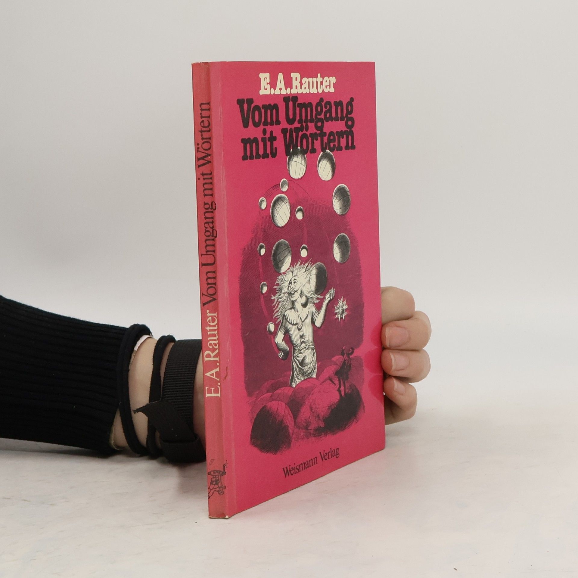 Ernst Alexander Rauter Vom Umgang mit Wörtern