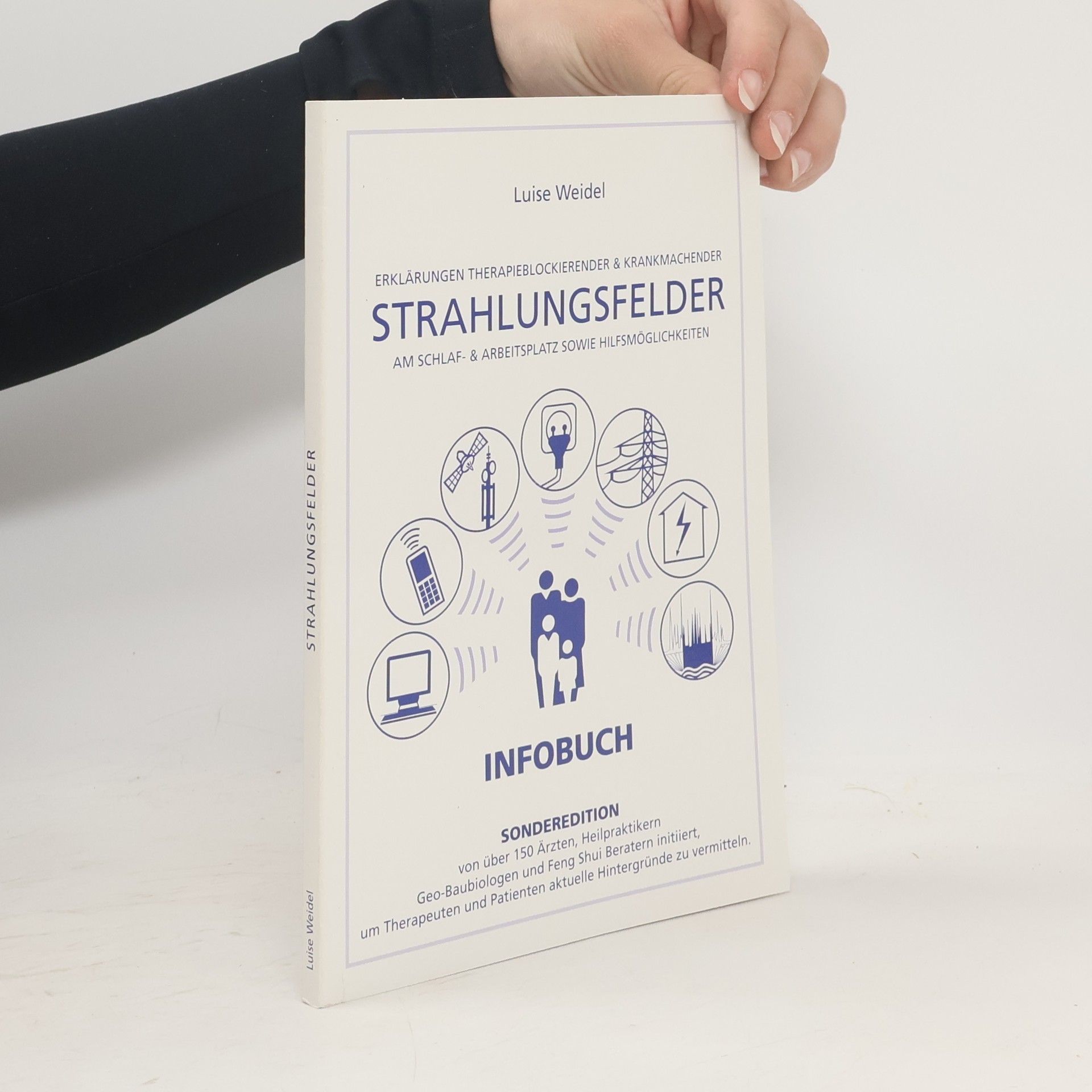 Luise Weidel Strahlungsfelder. Erdstrahlen & Elektrosmog. Kraftorte & Bäume