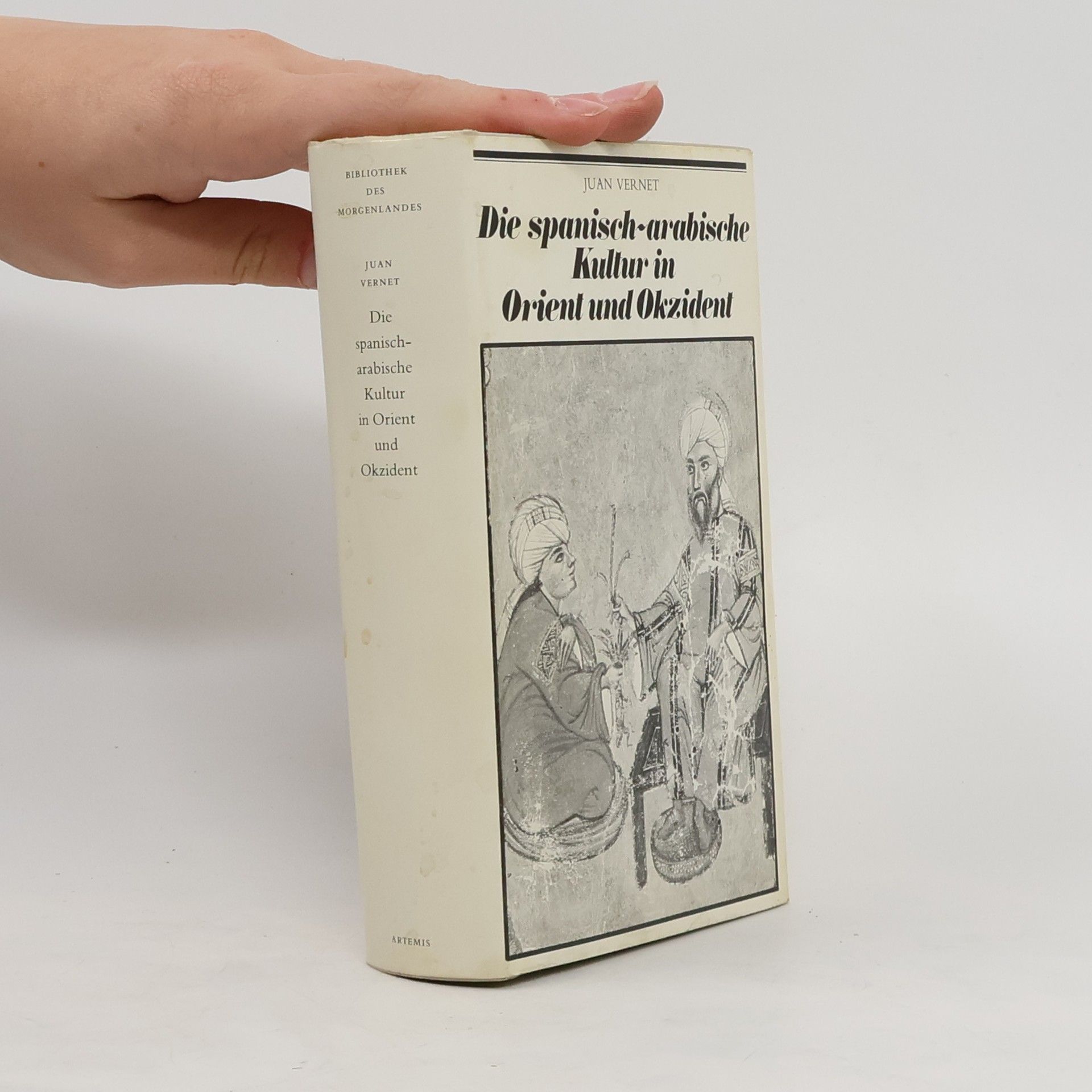 Joan Vernet i Ginés Die spanisch-arabische Kultur in Orient und Okzident