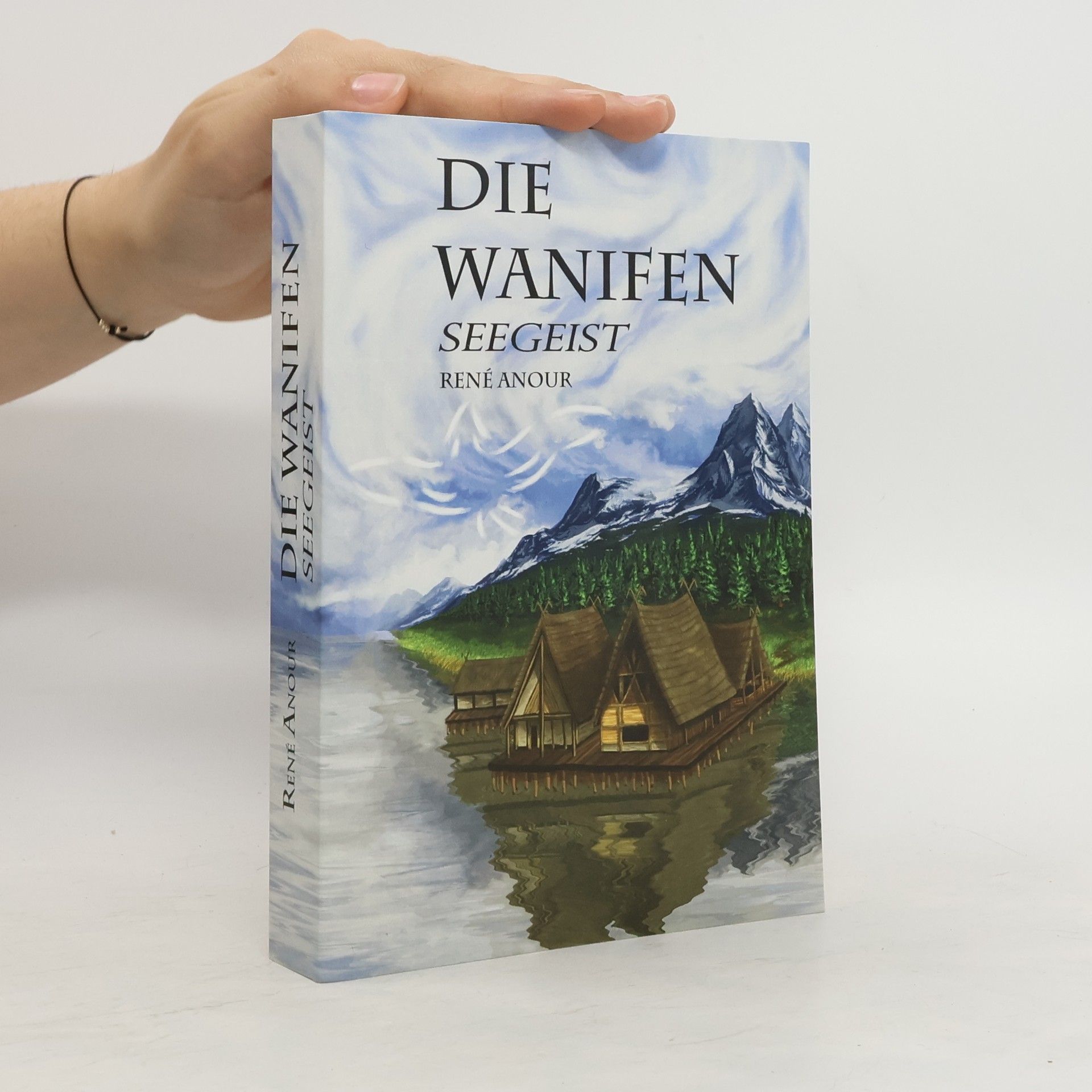 René Anour Die Wanifen