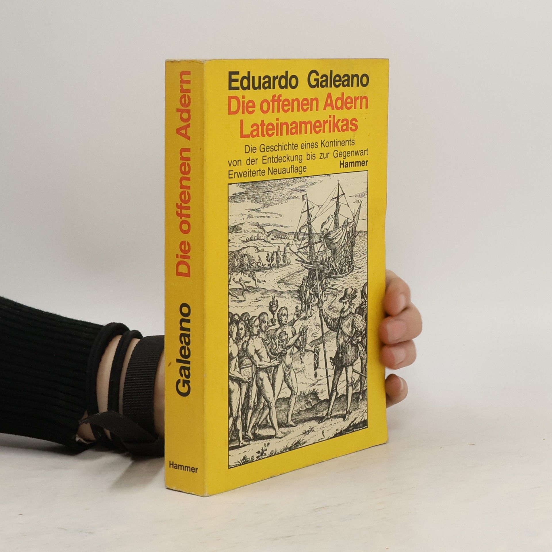 Eduardo Galeano Die offenen Adern Lateinamerikas