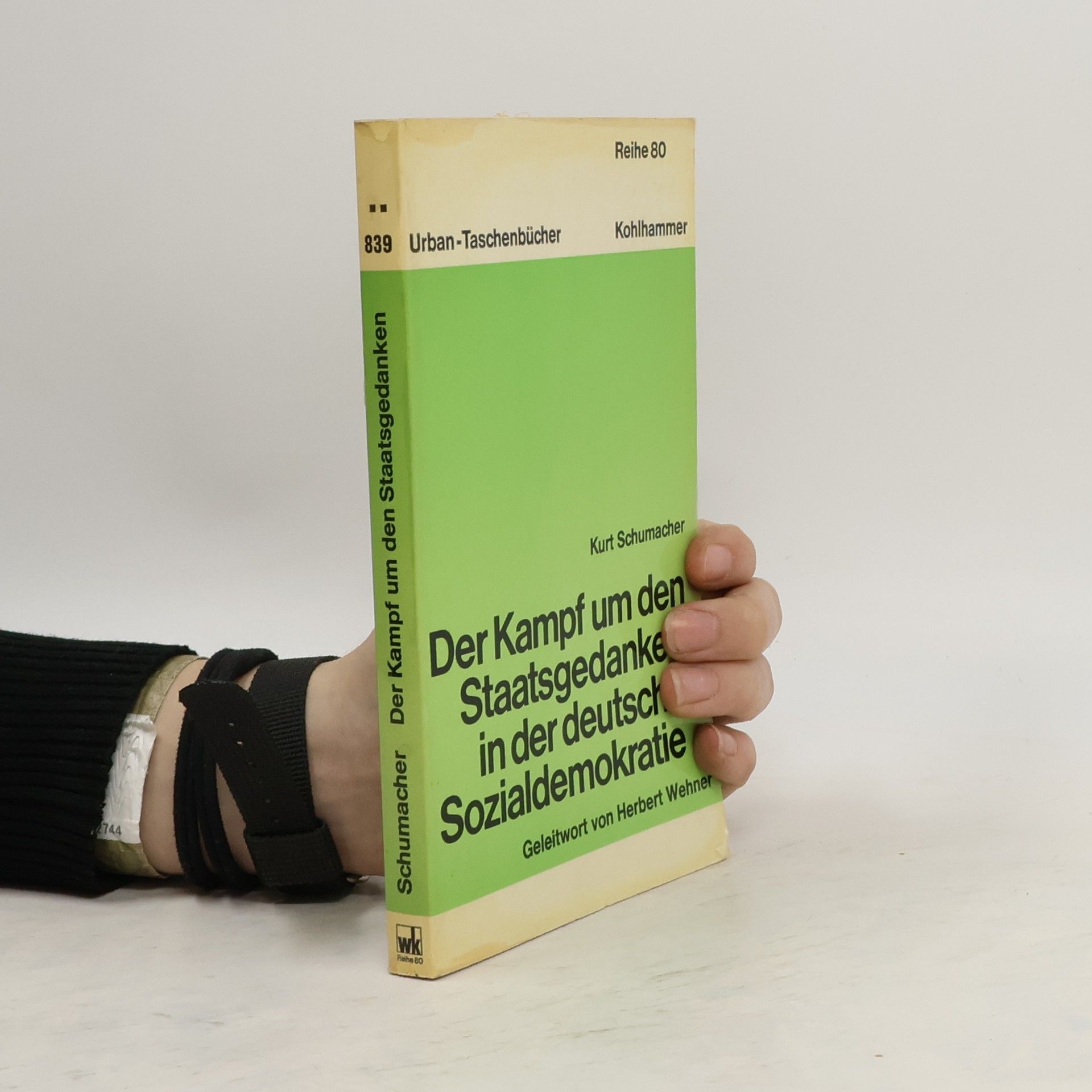 Kurt Schumacher Der Kampf um den Staatsgedanken in der deutschen Sozialdemokratie