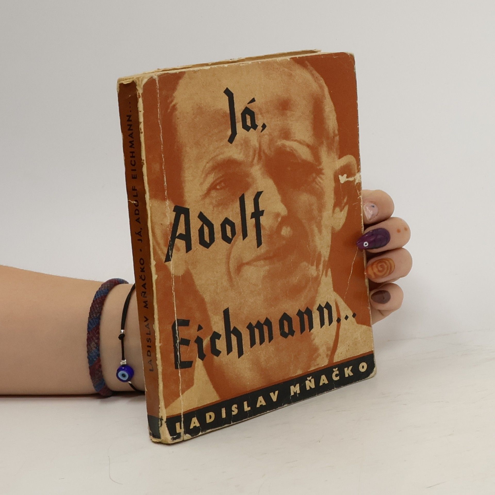 Ladislav Mňačko Já, Adolf Eichmann...