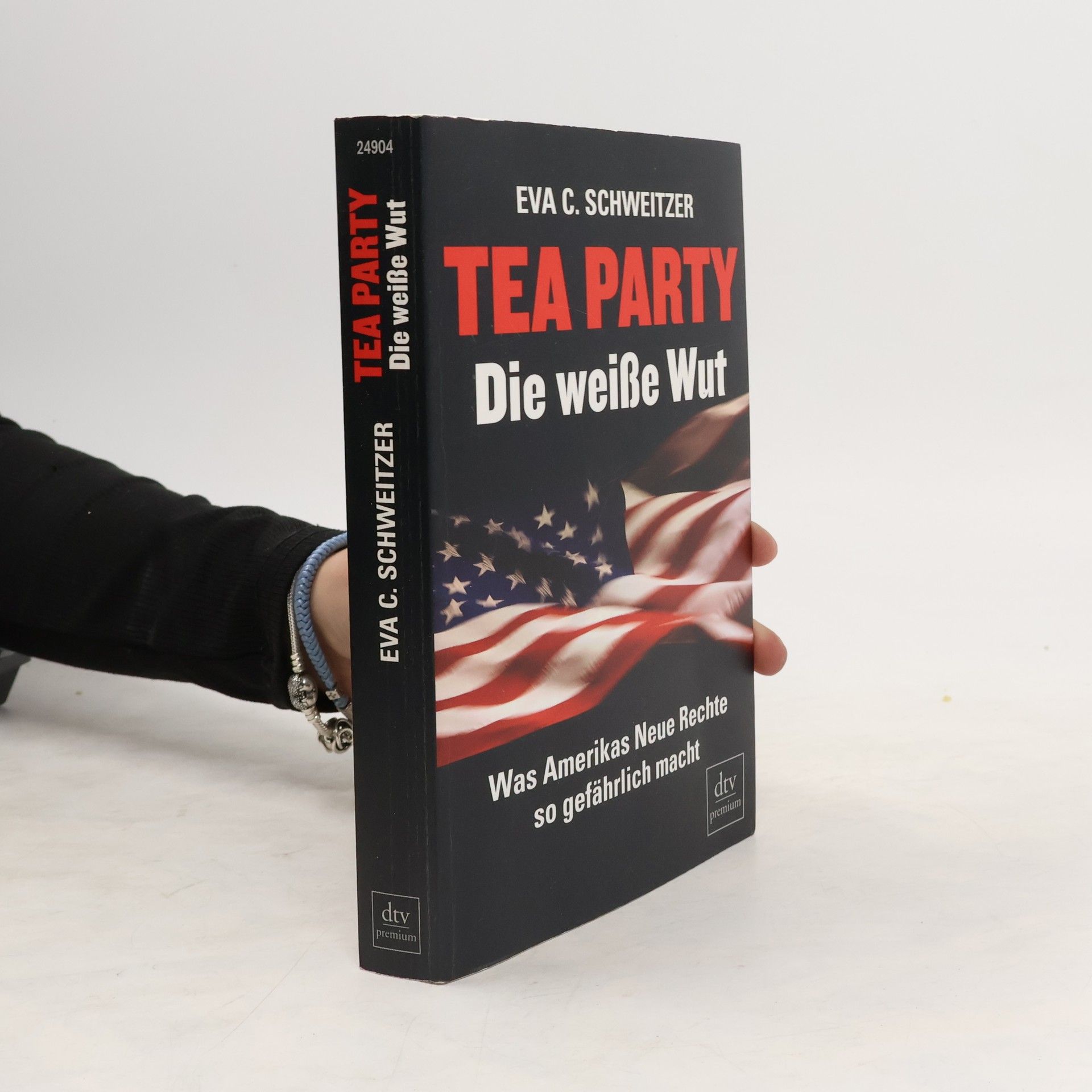Eva Schweitzer Tea Party - die weiße Wut