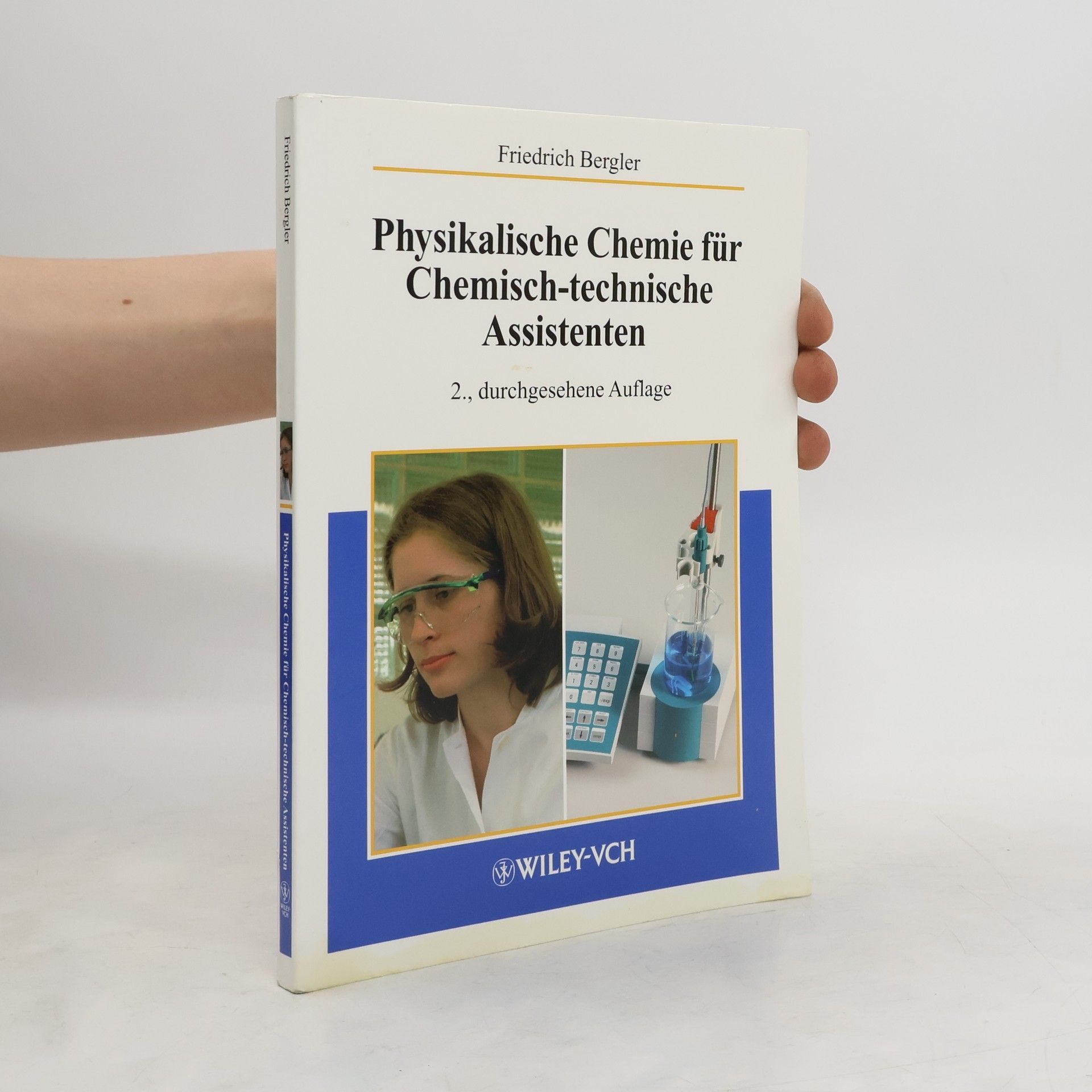 Friedrich Bergler Physikalische Chemie für Chemisch-technische Assistenten