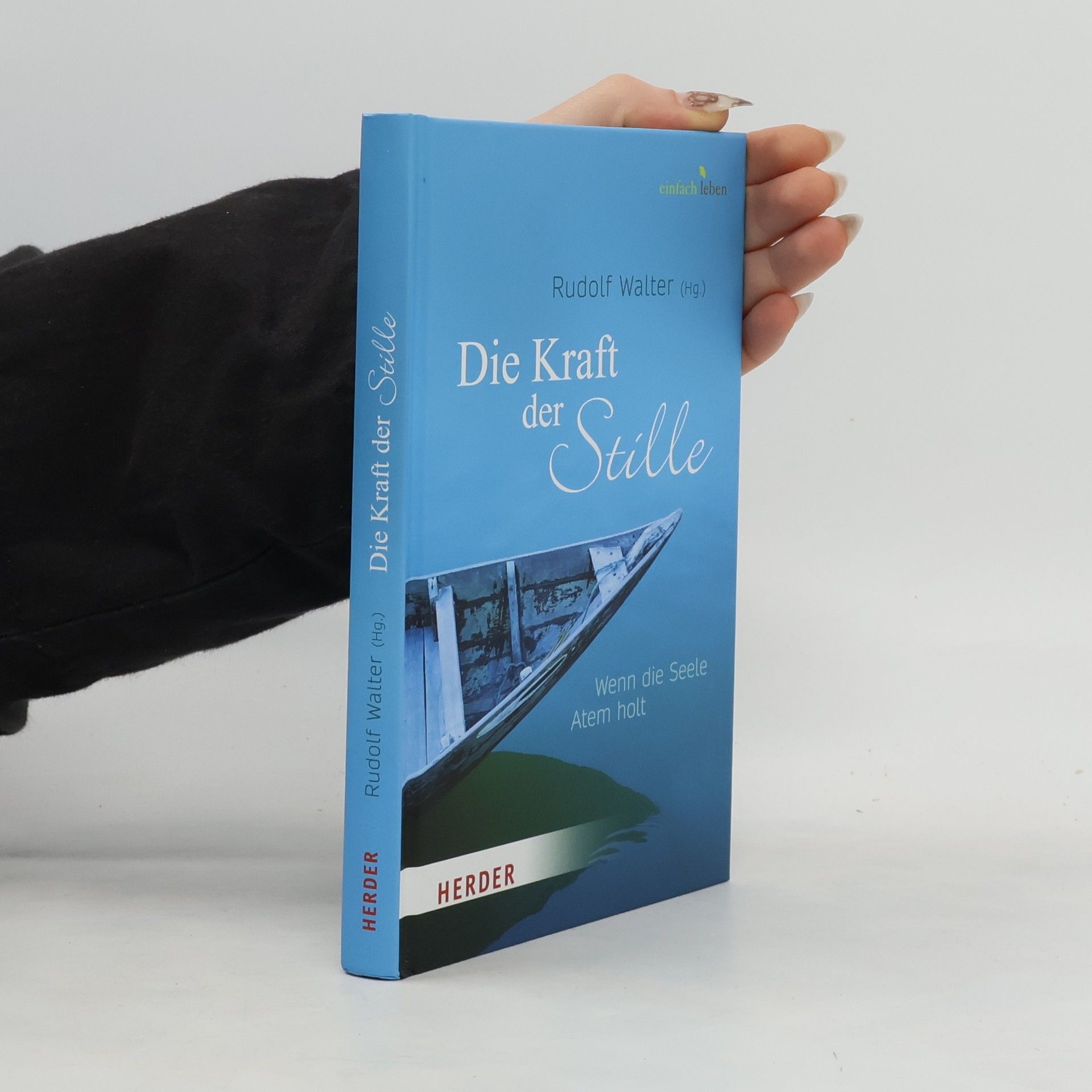 Rudolf Walter Die Kraft der Stille