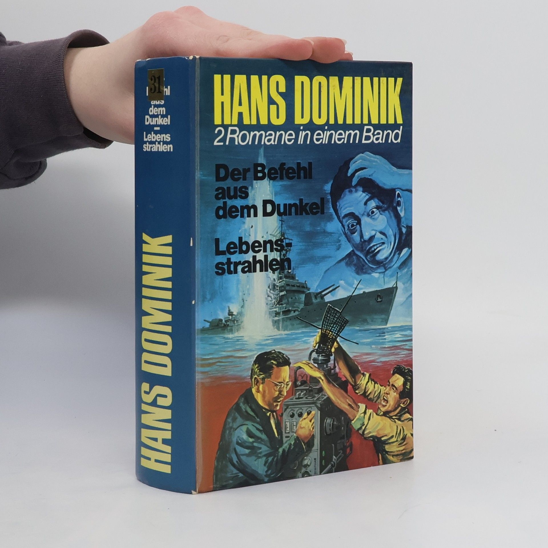 Hans Dominik Der Befehl aus dem Dunkel. Lebens strahlen