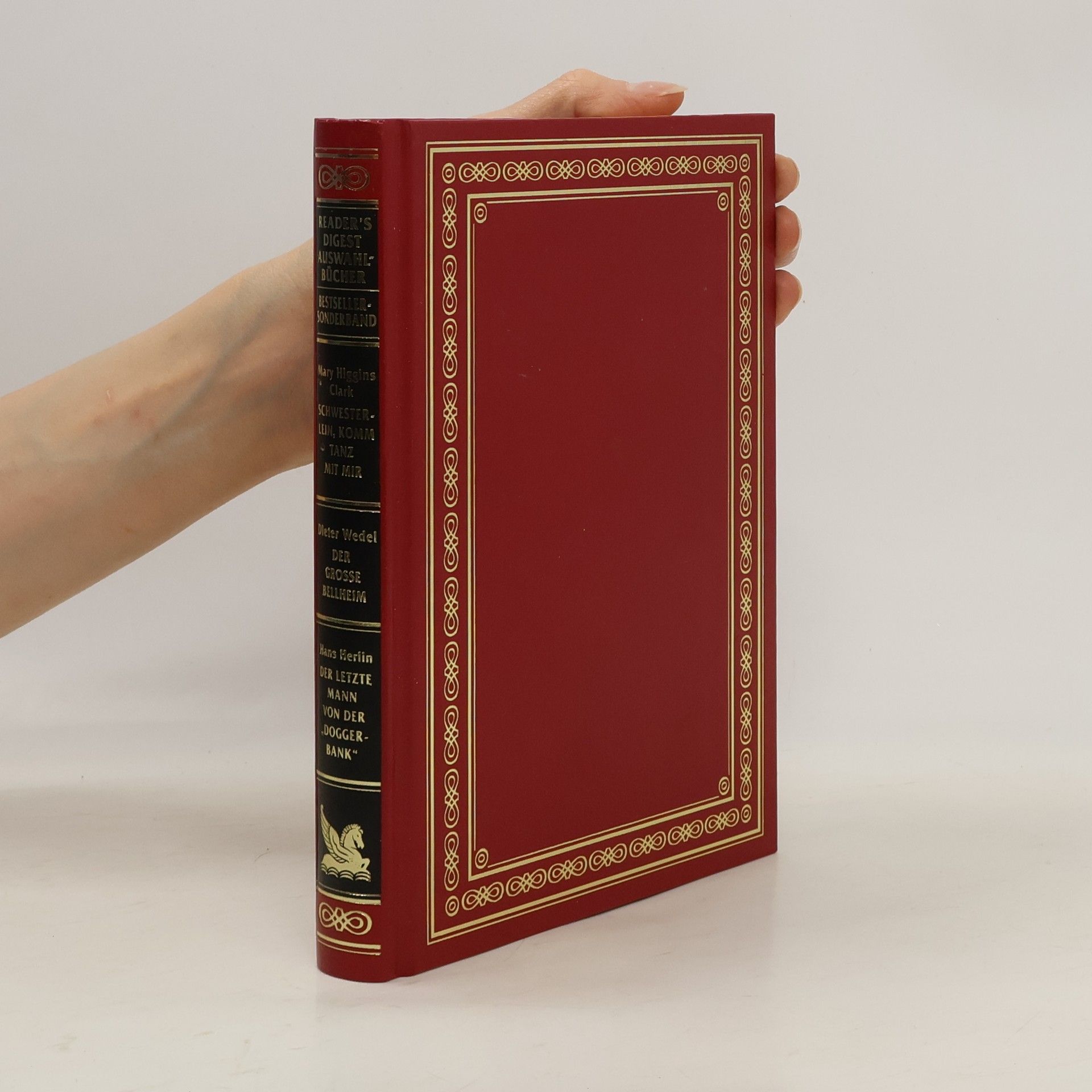Mary Higgins Clark Reader's Digest Auswahlbücher. Schwesterlein, komm tanz mit mir. Der grosse Bellheim. Der letzte Mann von der "Doggerbank"