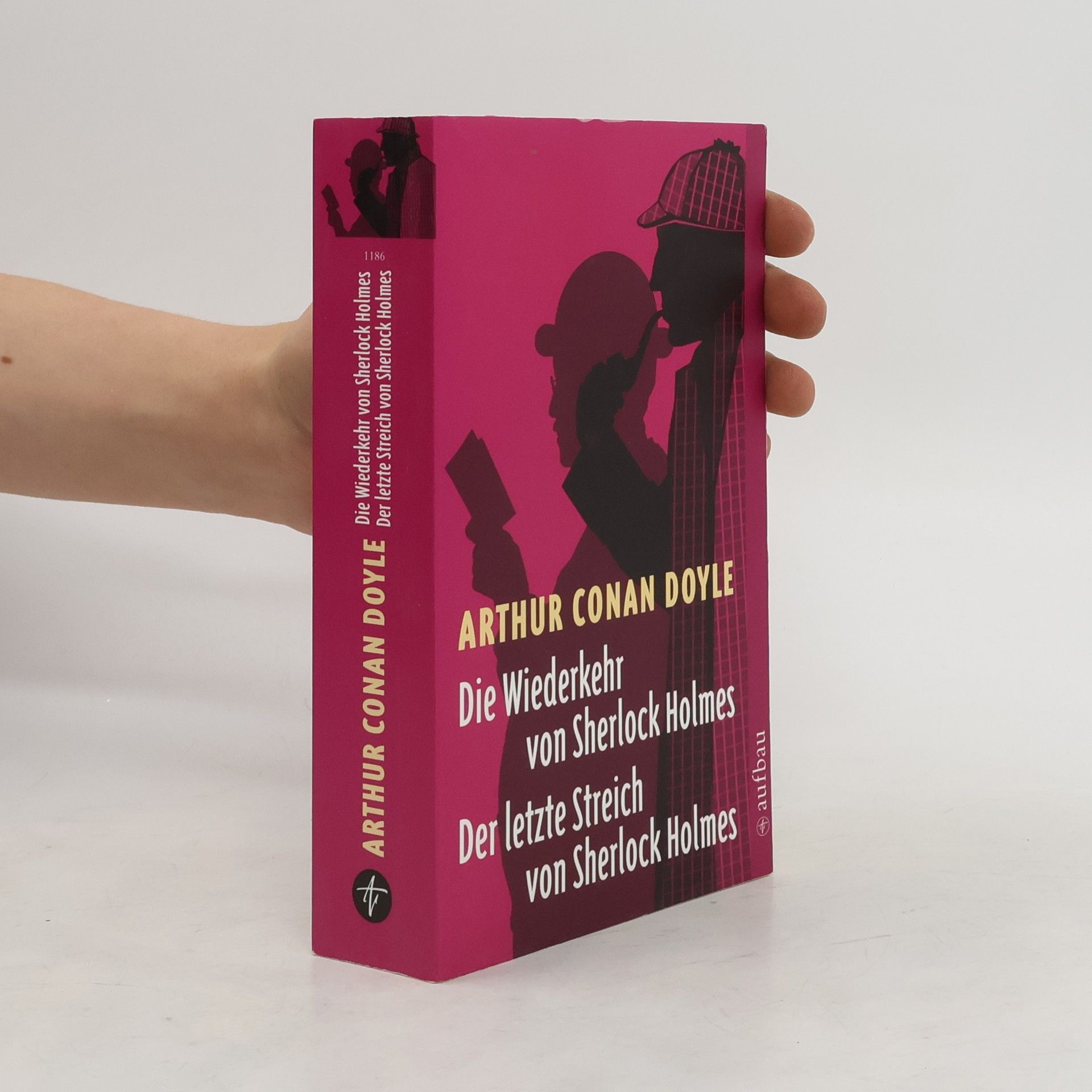 Arthur Conan Doyle Die Wiederkehr von Sherlock Holmes. Der letzte Streich von Sherlock Holmes