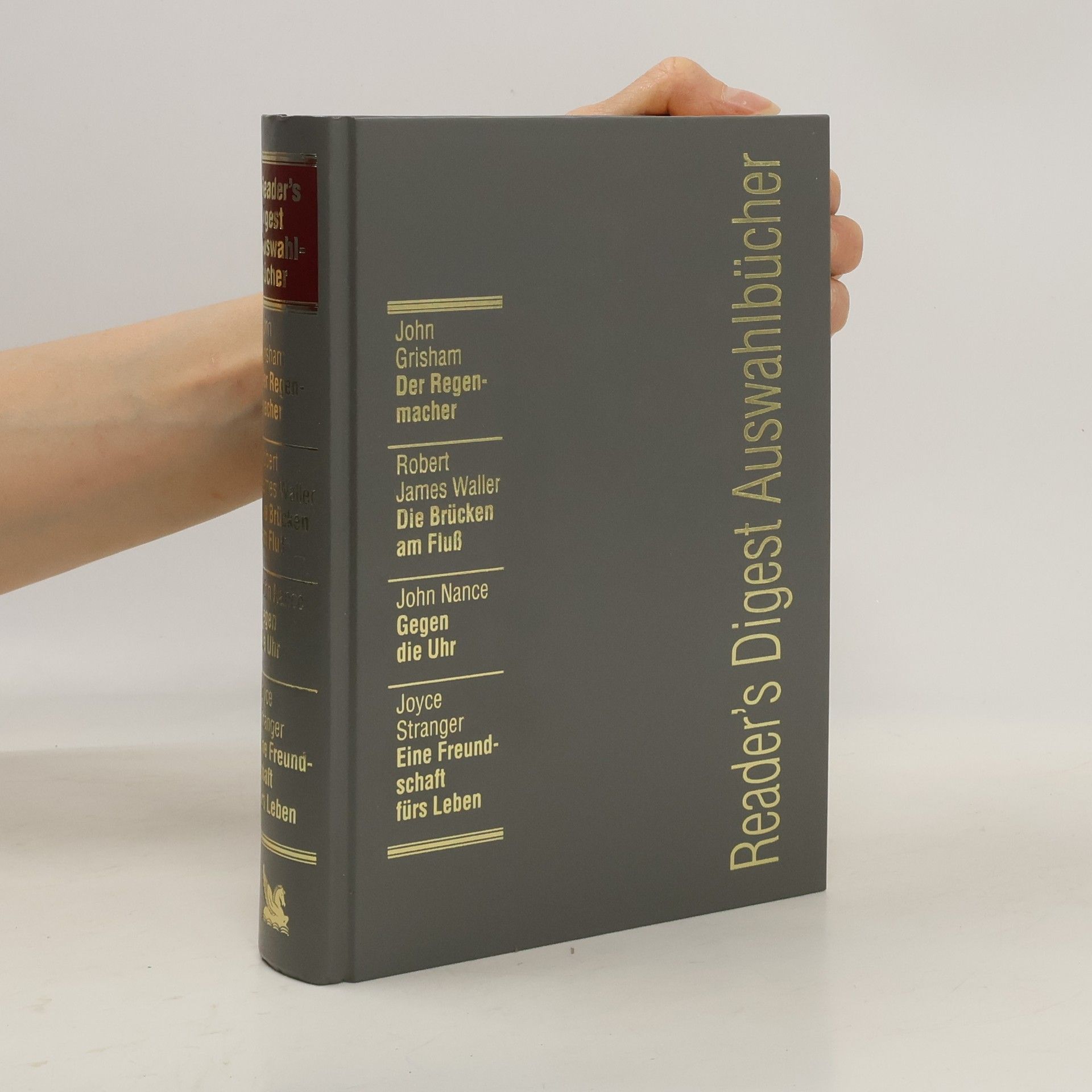 John Grisham Reader's Digest Auswahlbücher. Der Regenmacher, Die Brücken am Fluss, Gegen die Uhr, Eine Freundschaft fürs Leben