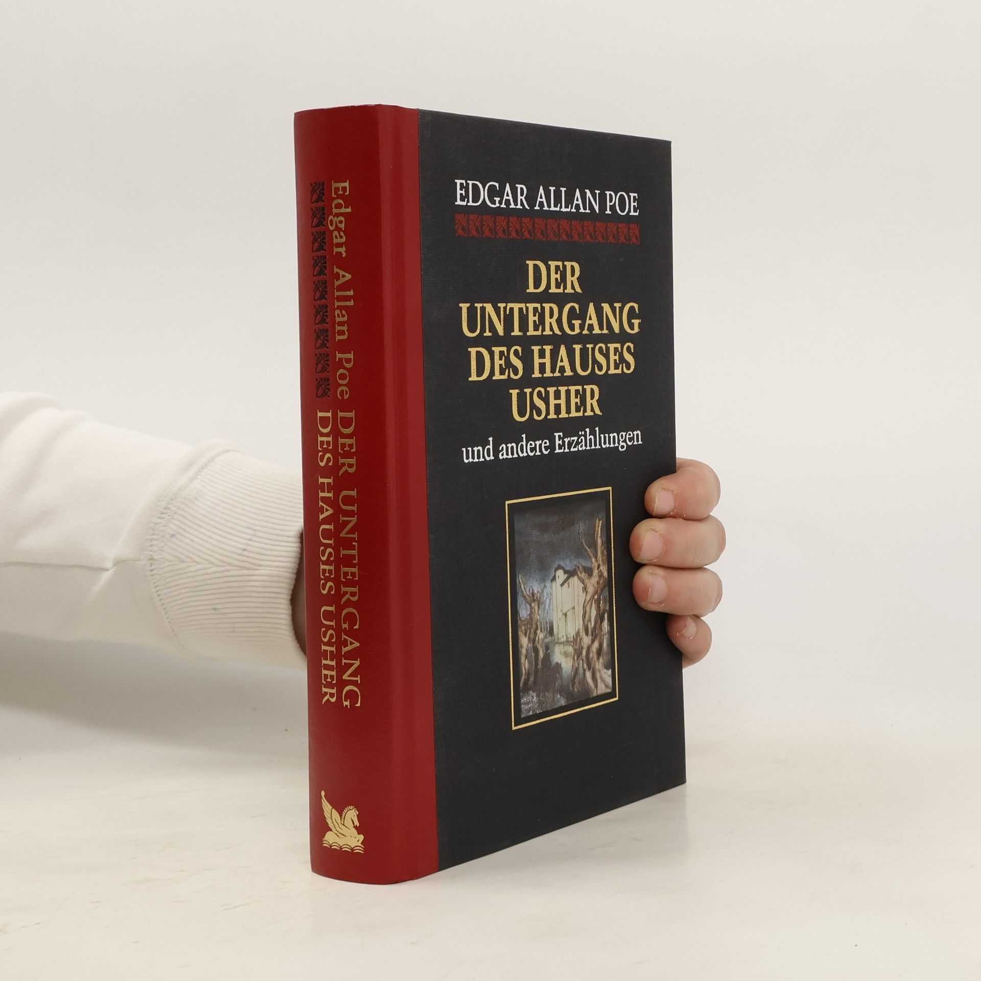 Edgar Allan Poe Der Untergang des Hauses Usher und andere Erzählungen