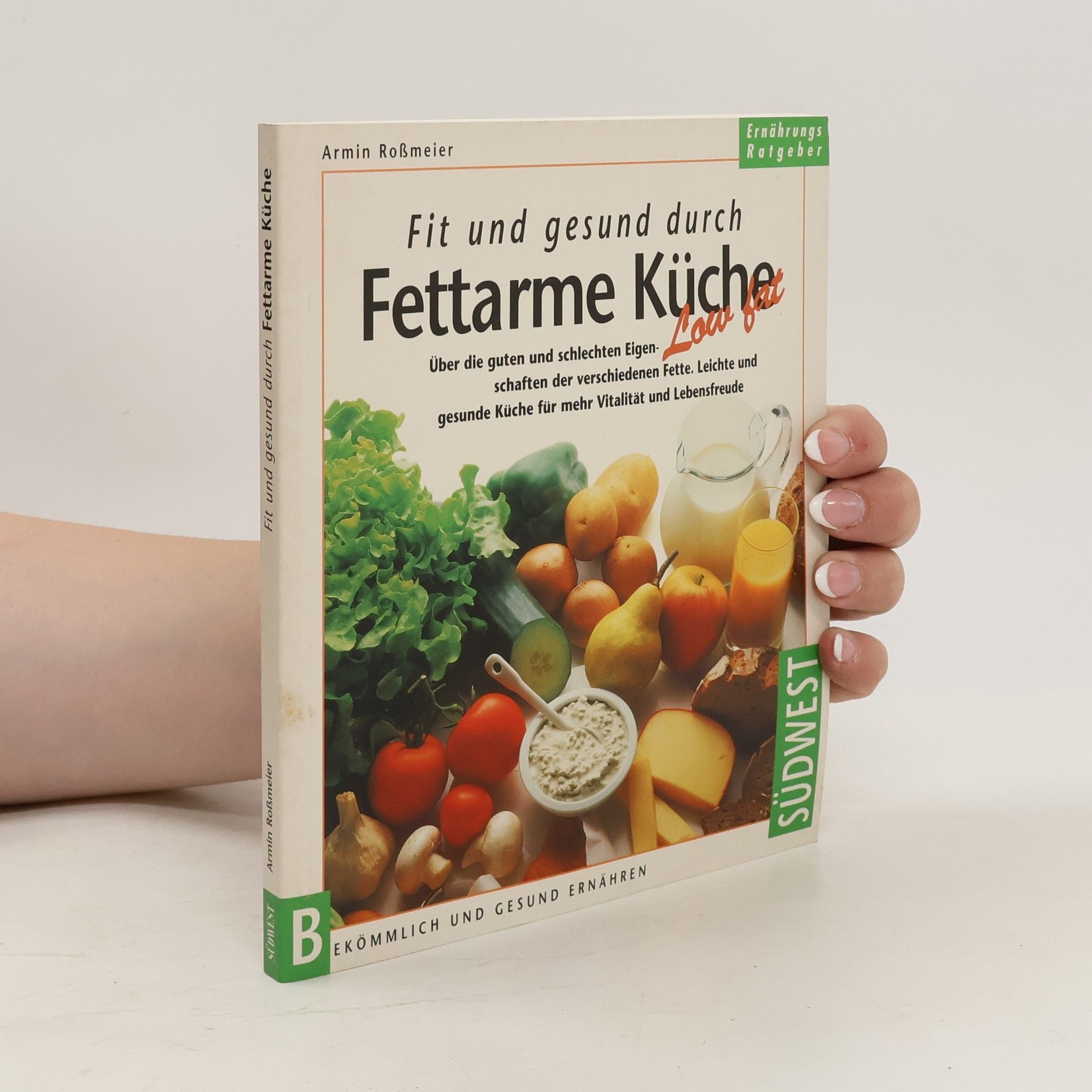 Armin Roßmeier Fit und gesund durch fettarme Küche