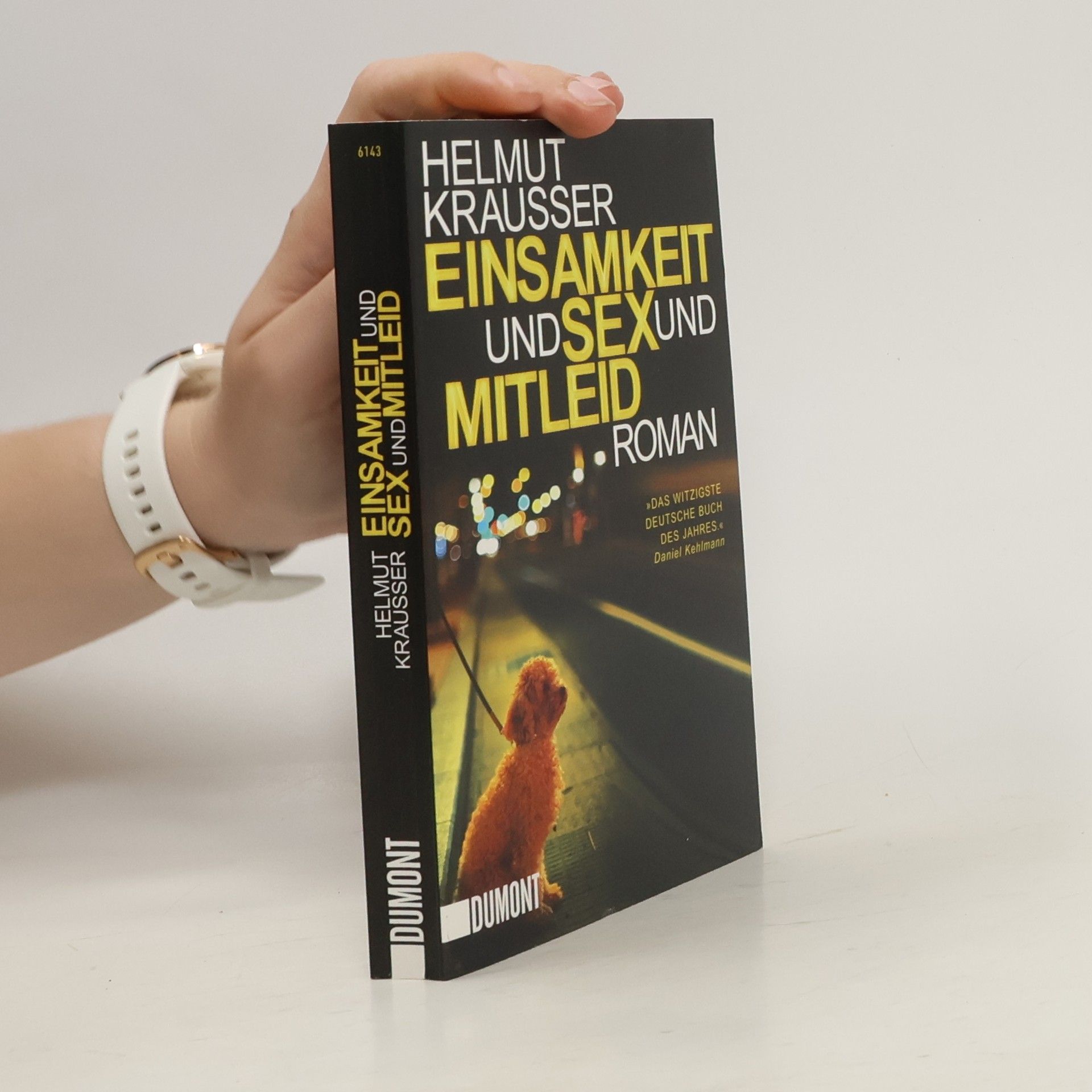 Helmut Krausser Einsamkeit und Sex und Mitleid