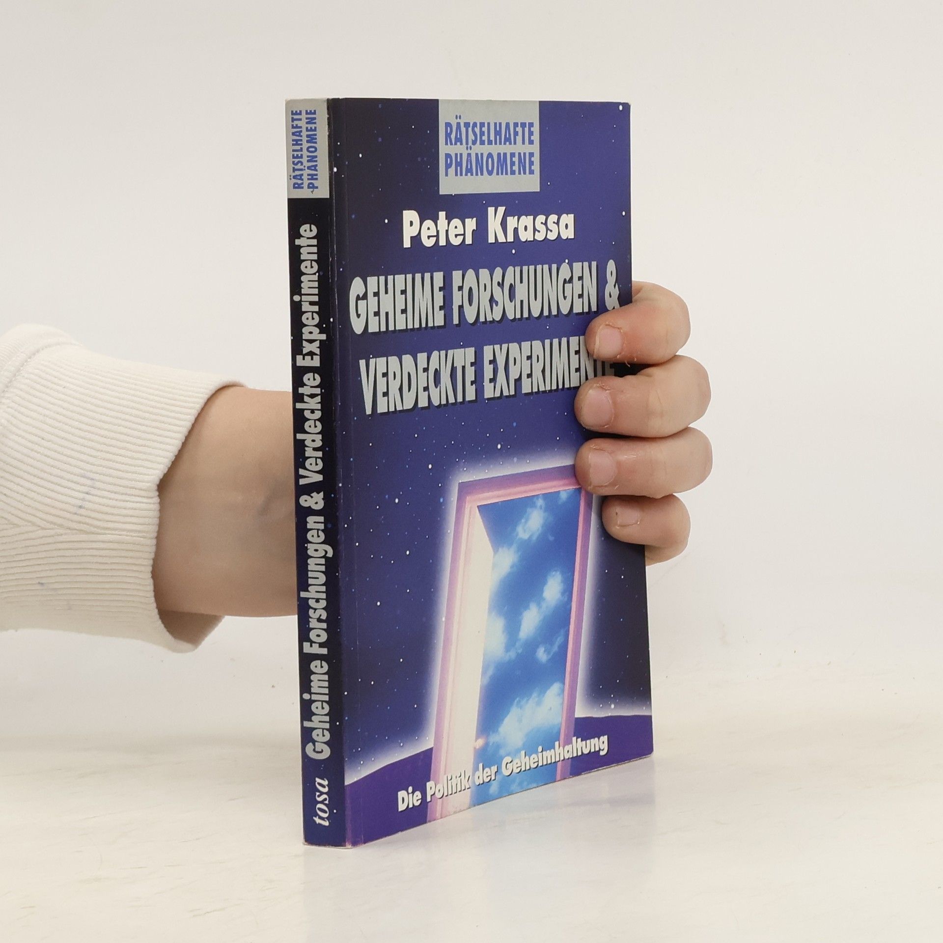 Peter Krassa Geheime Forschungen & verdeckte Experimente