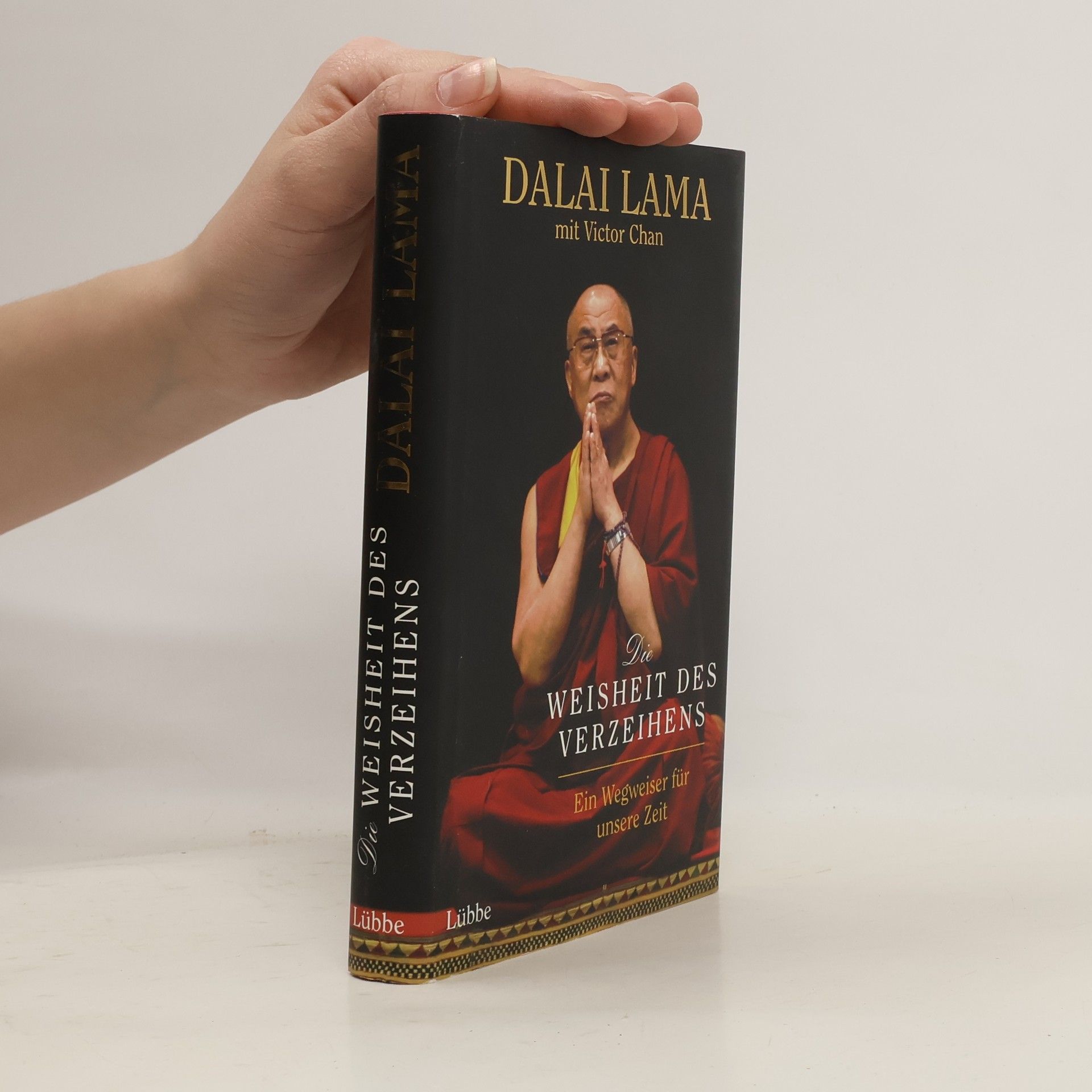 Dalaï-Lama Die Weisheit des Verzeihens