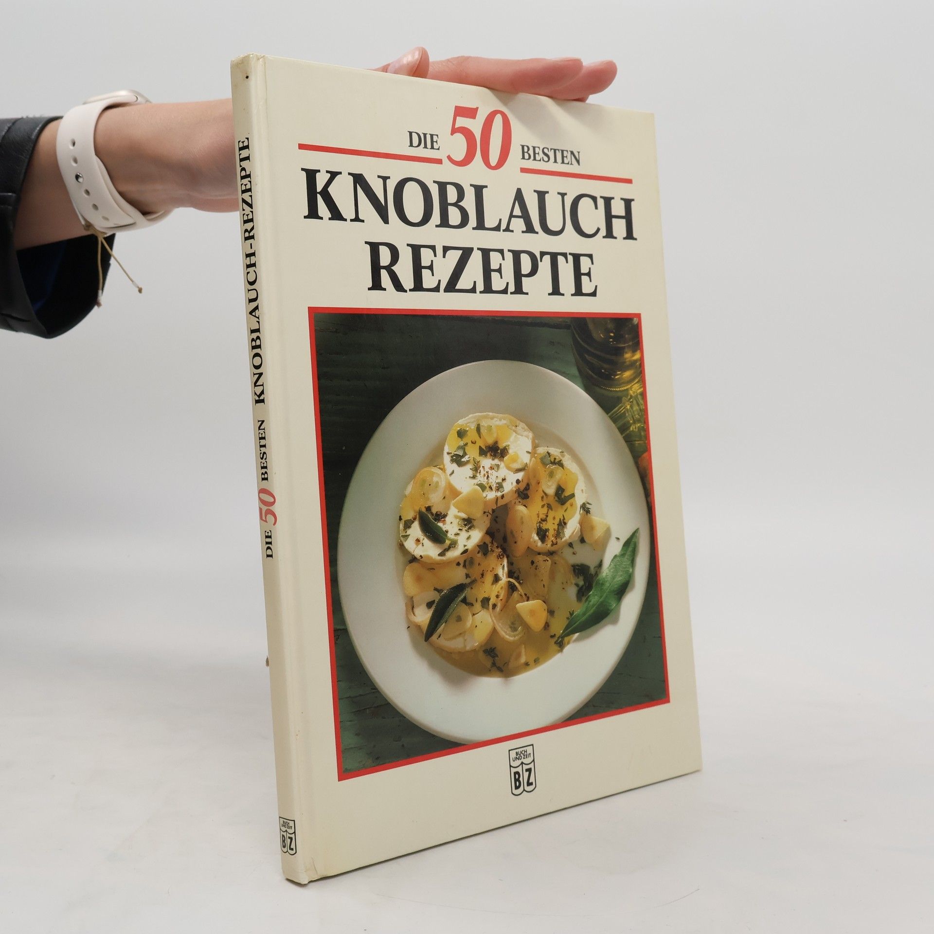 Collective Die 50 Besten: Knoblauch rezepte