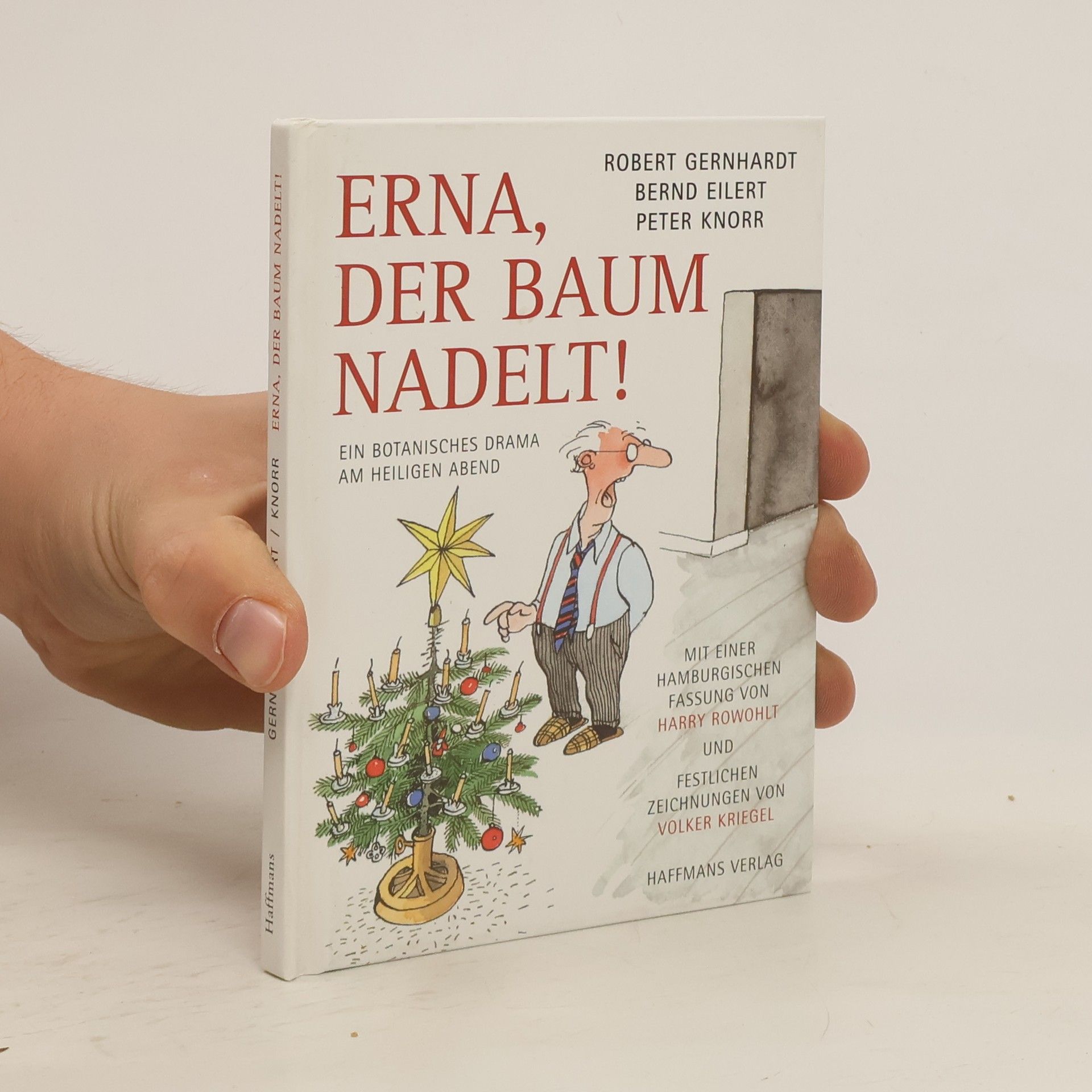 Robert Gernhardt Erna, der Baum Nadelt!