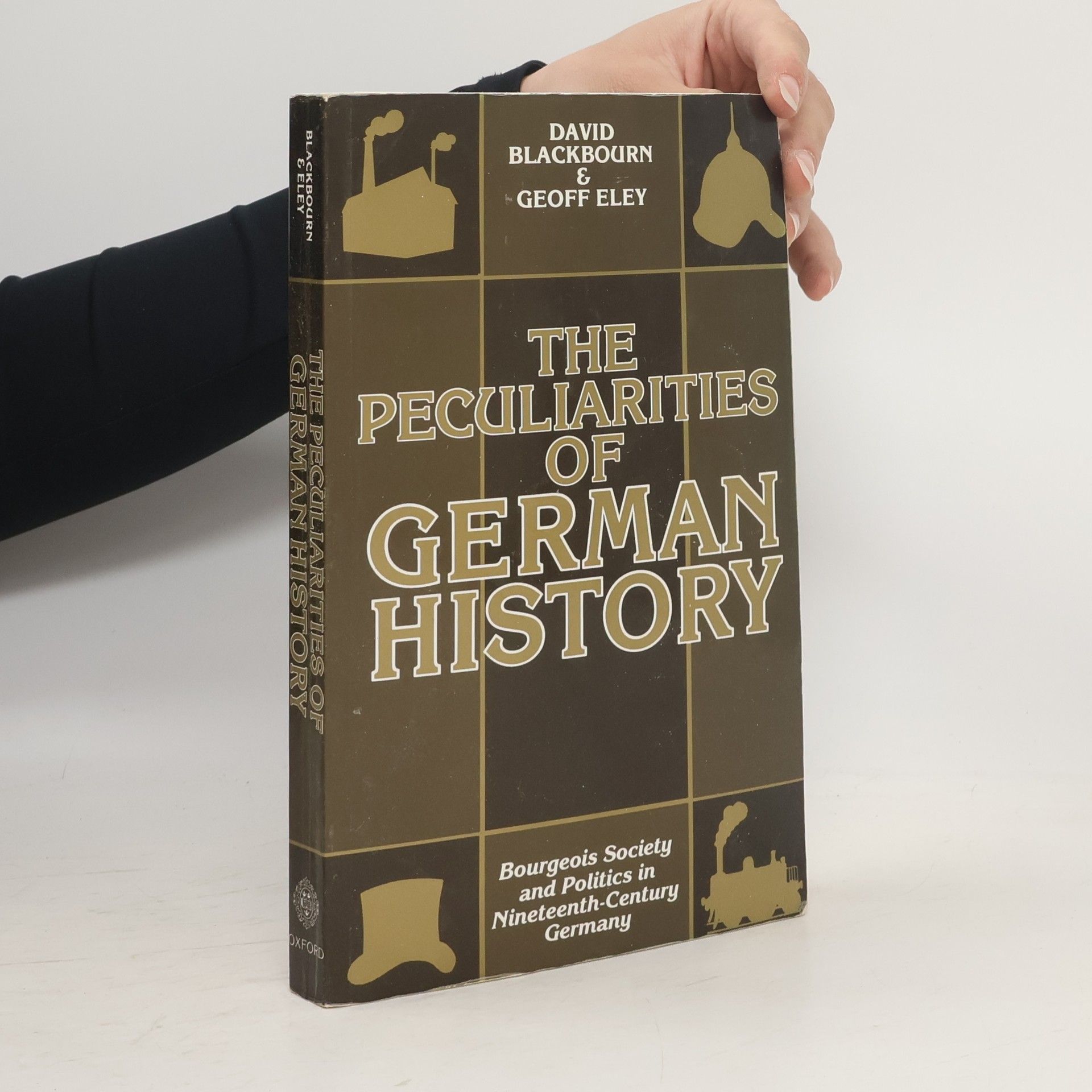 David Blackbourn The Peculiarities of German History